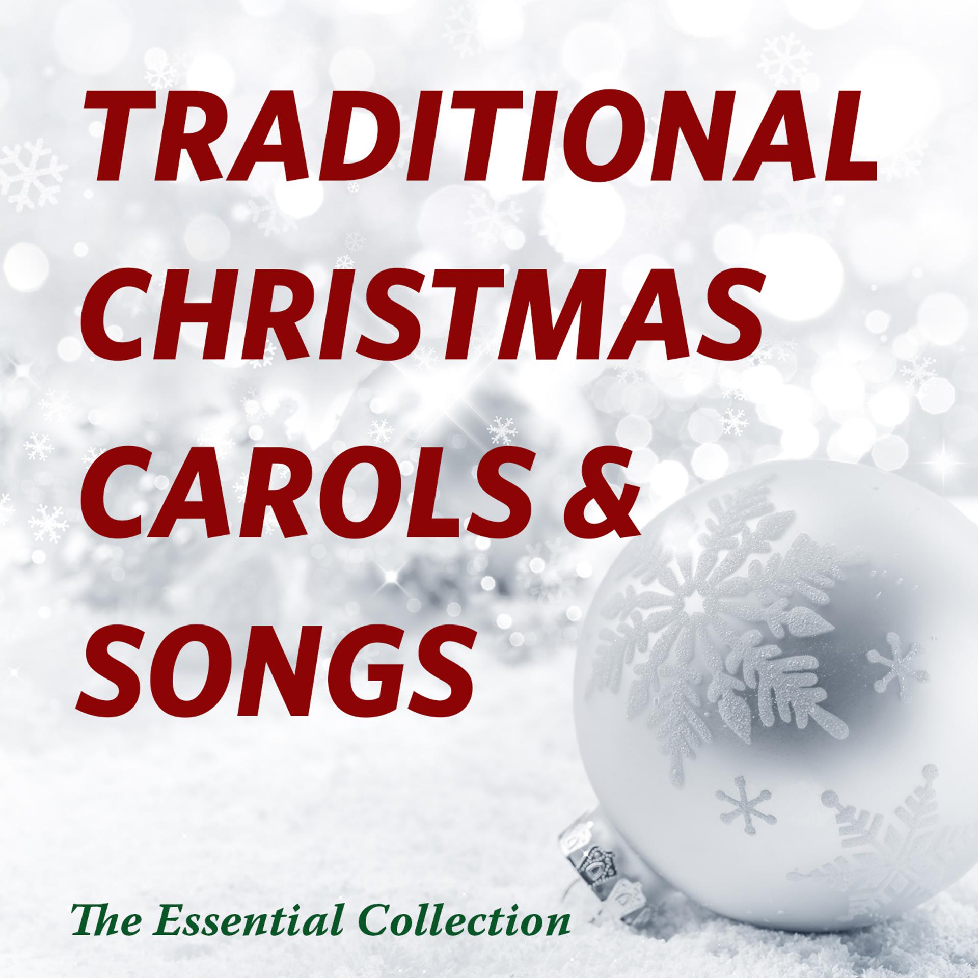 Постер альбома Traditional Christmas Carols & Songs - The Essential Collection