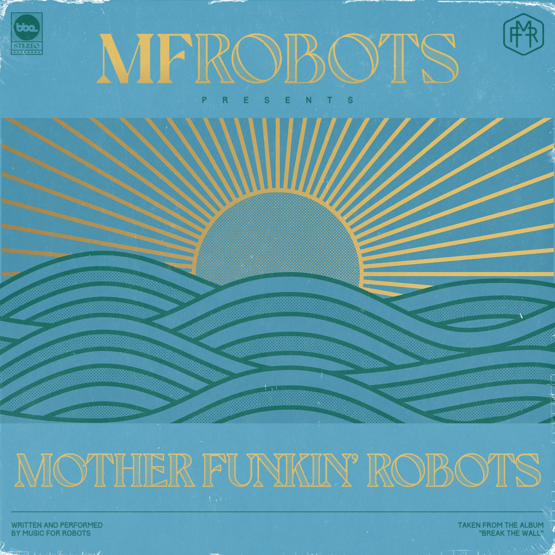 Постер альбома Mother Funkin' Robots