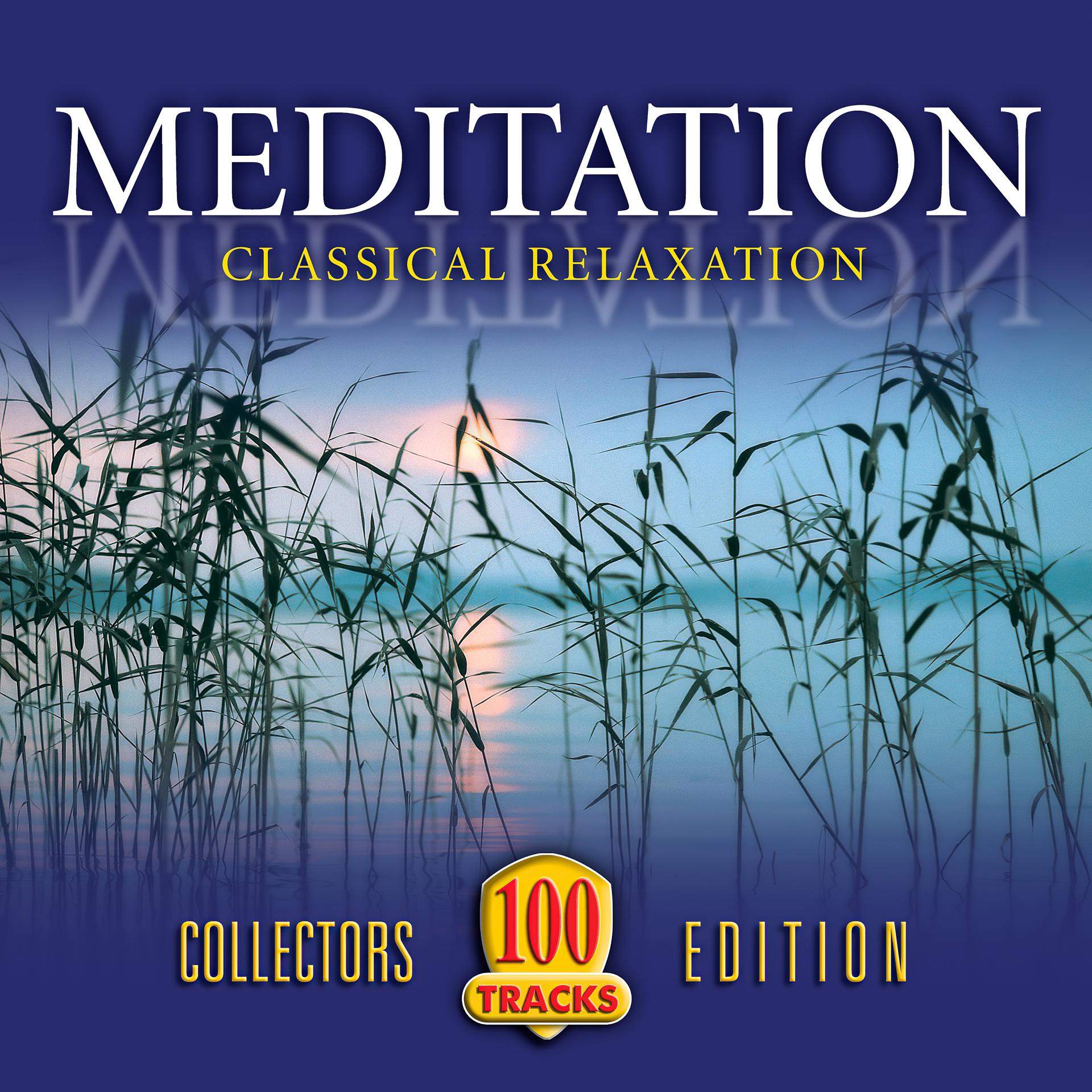 Постер альбома Meditation: Classical Relaxation