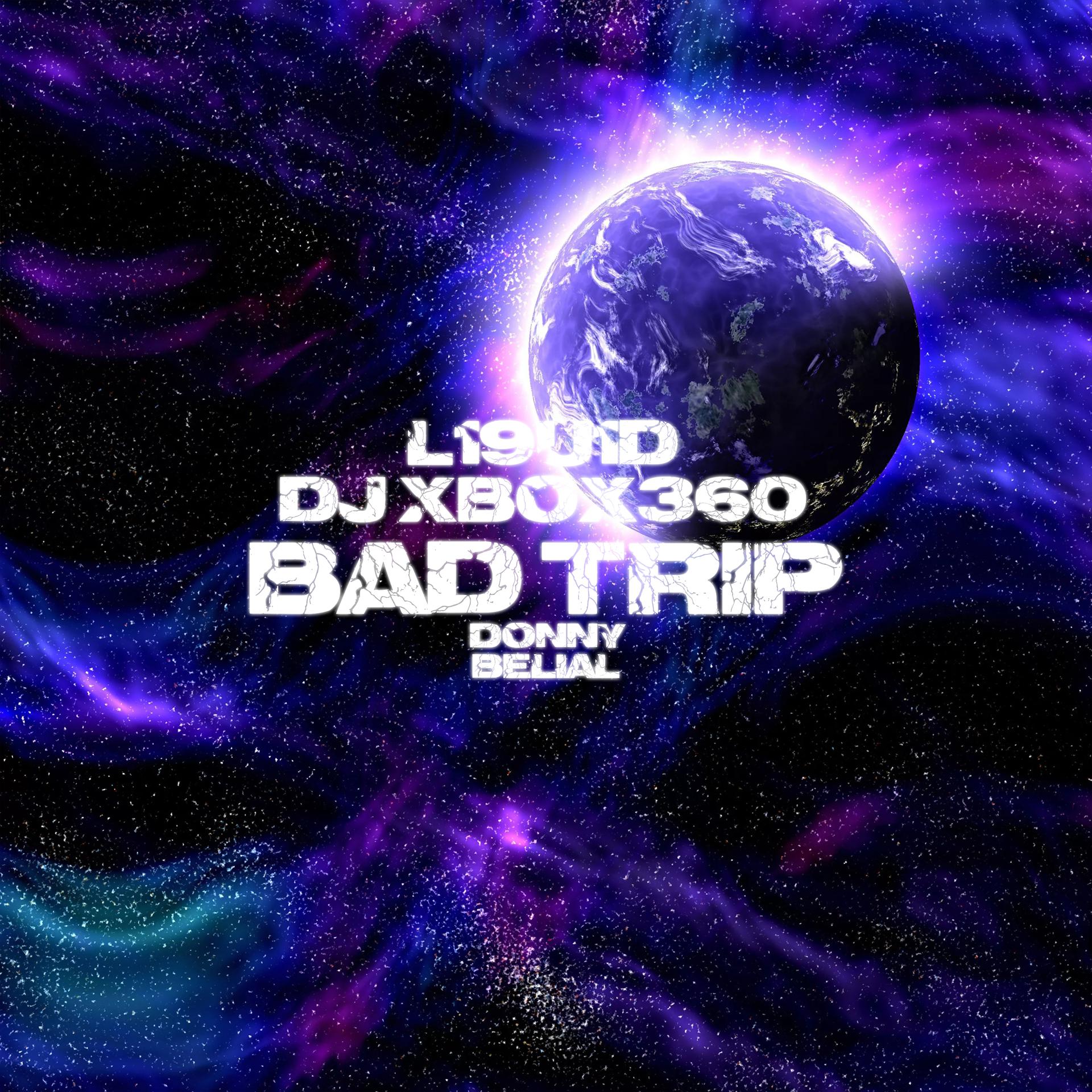 Постер альбома Bad Trip (feat. Donny Belial)