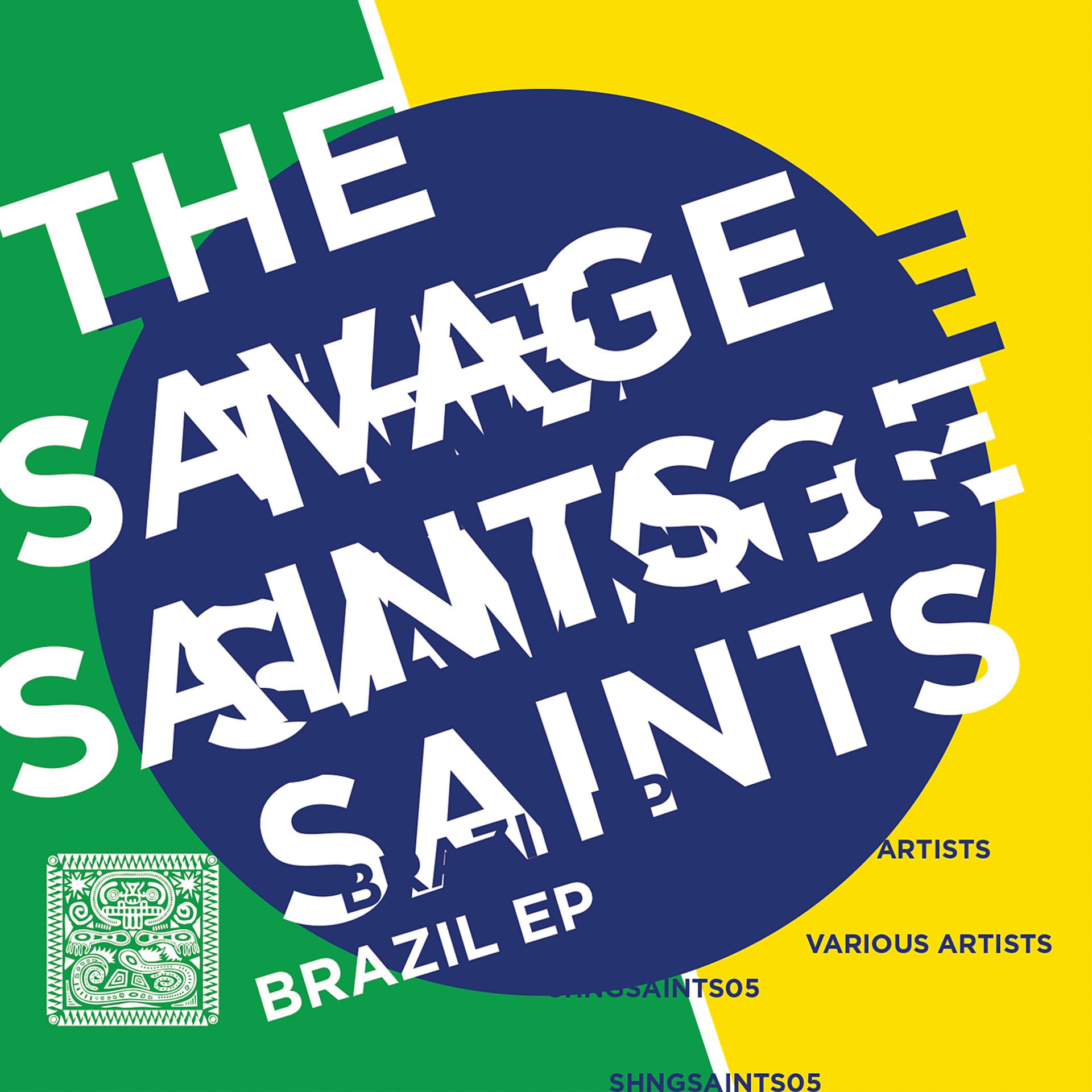 Постер альбома The Savage Saints: Brazil EP