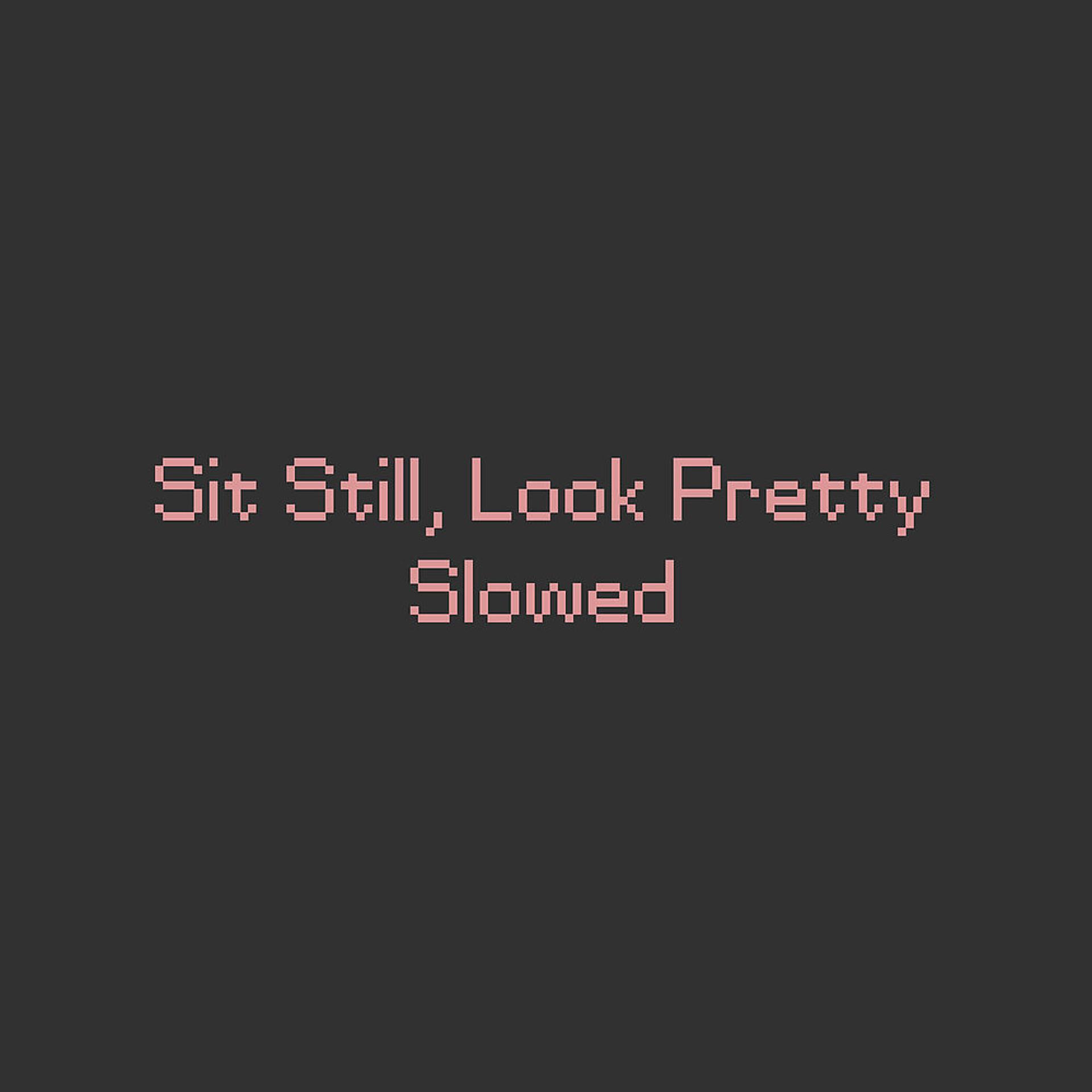 Постер альбома Sit Still, Look Pretty