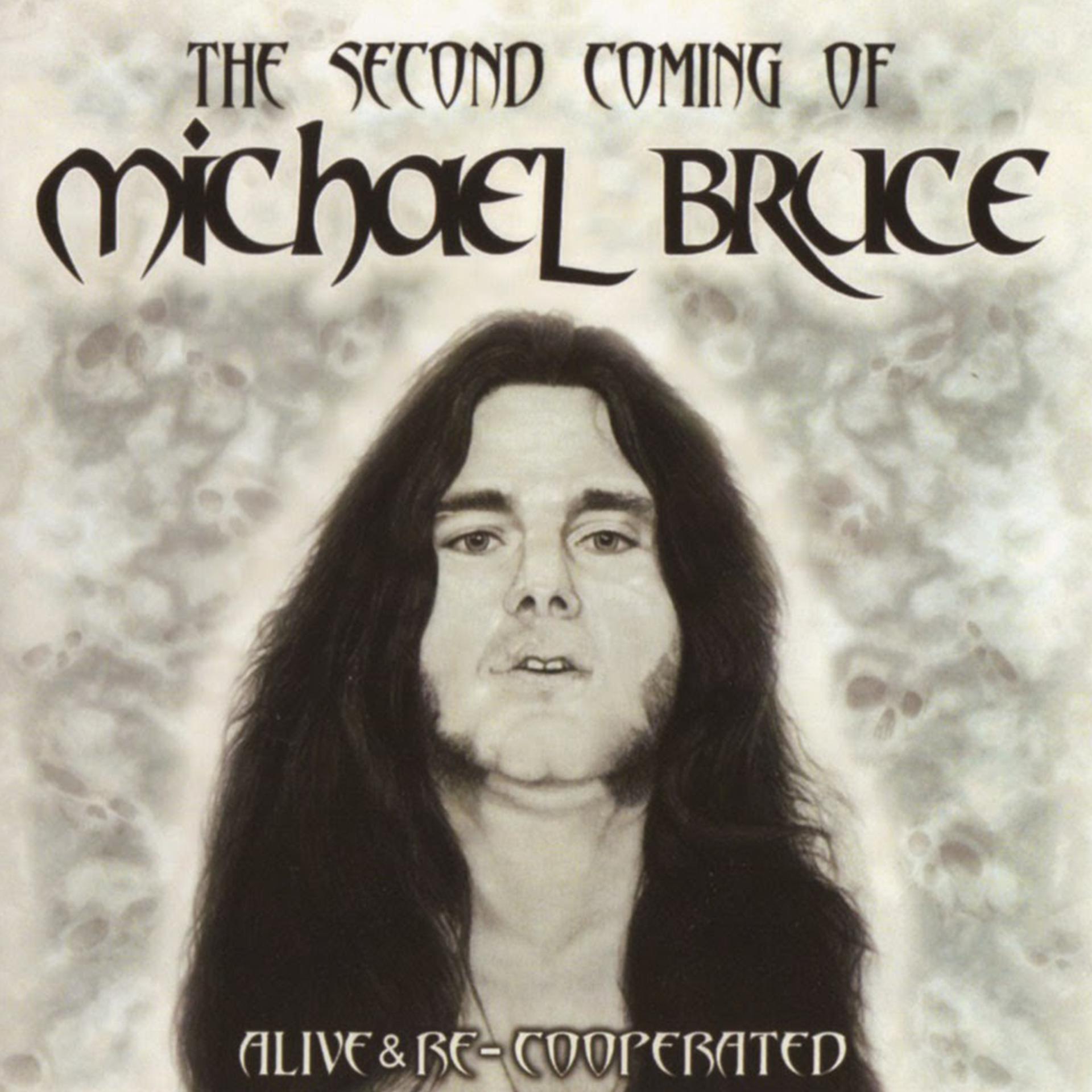 Постер альбома The Second Coming Of Michael Bruce: Alive & Re-Cooperated