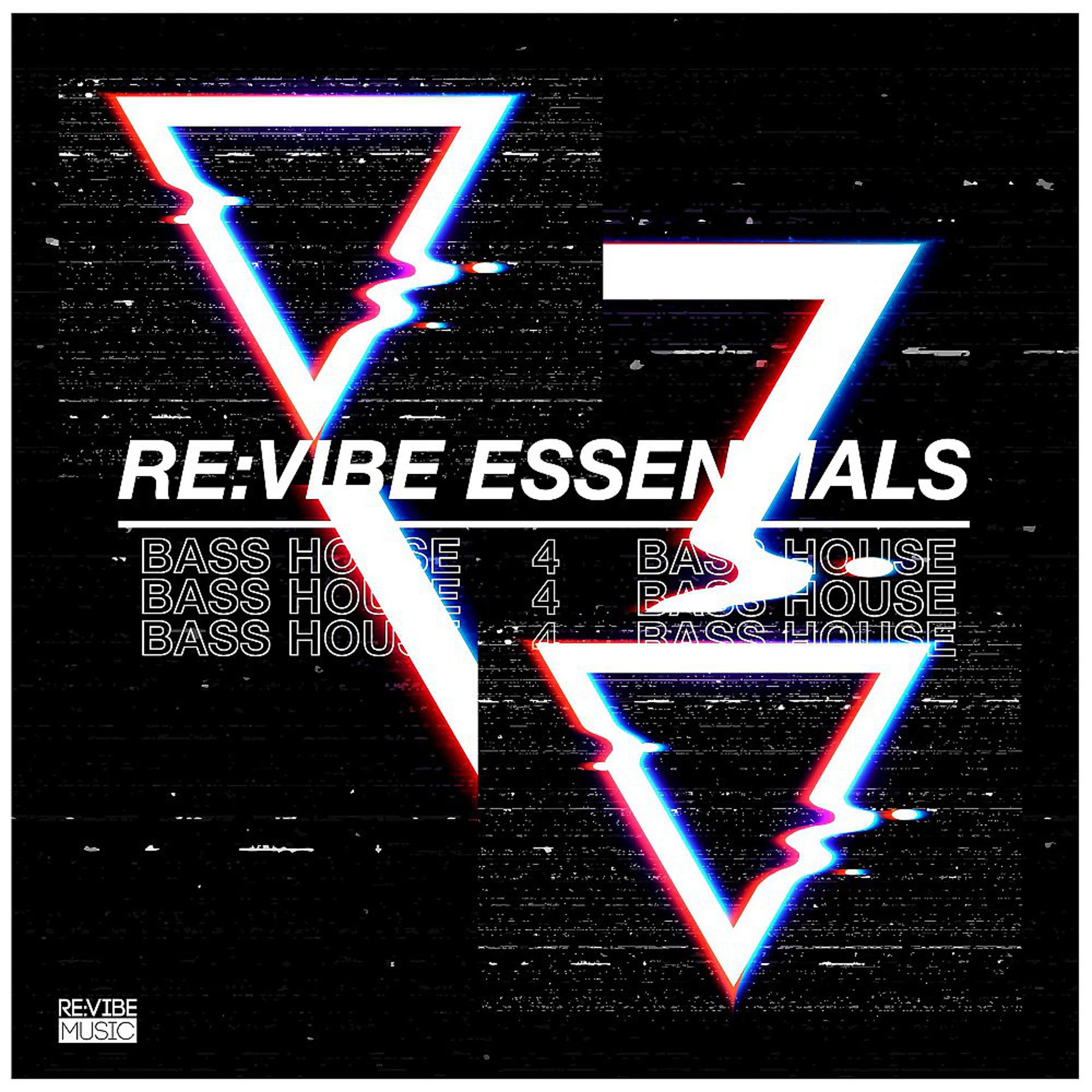 Постер альбома Re:Vibe Essentials: Bass House, Vol. 4