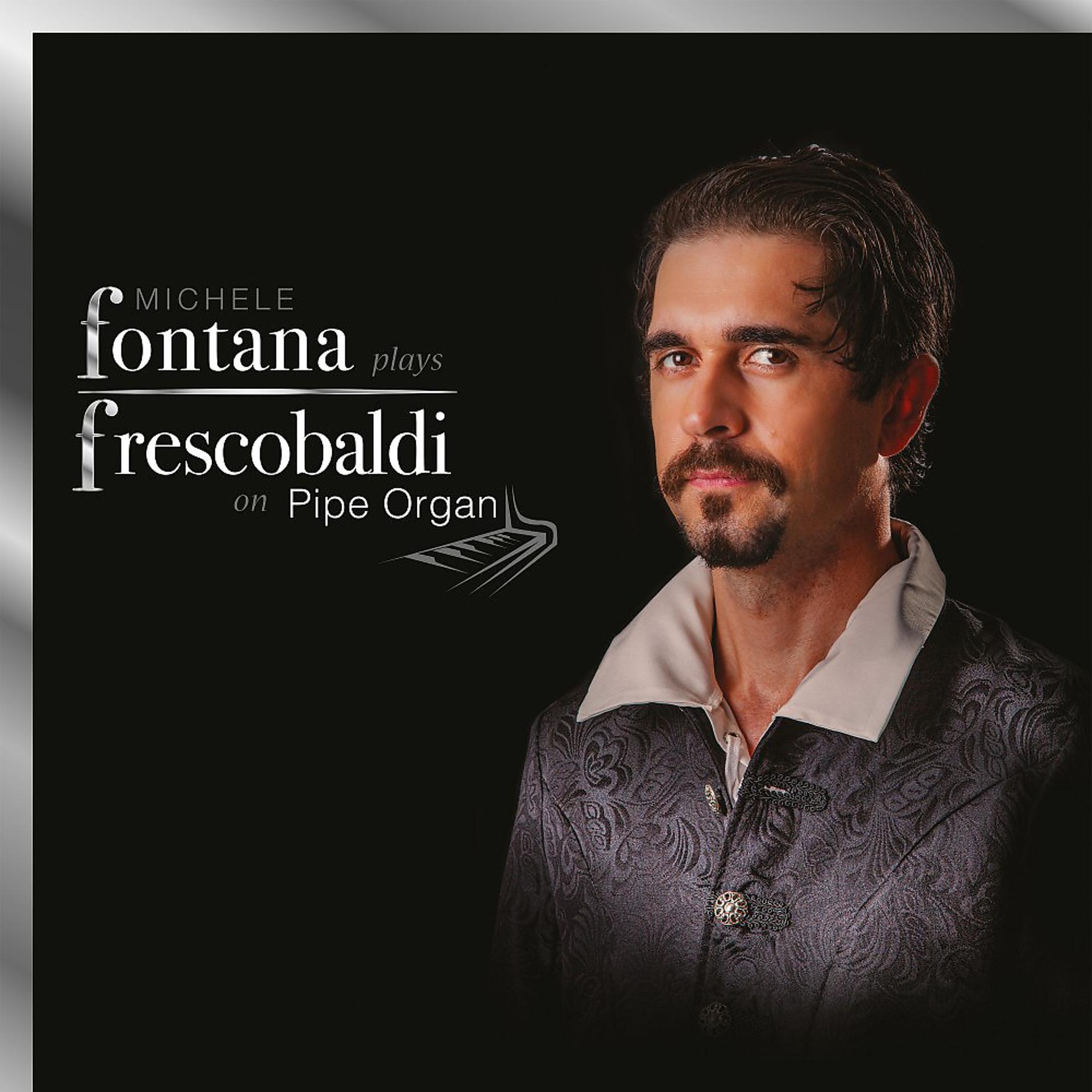 Постер альбома Fontana plays Frescobaldi on Pipe Organ
