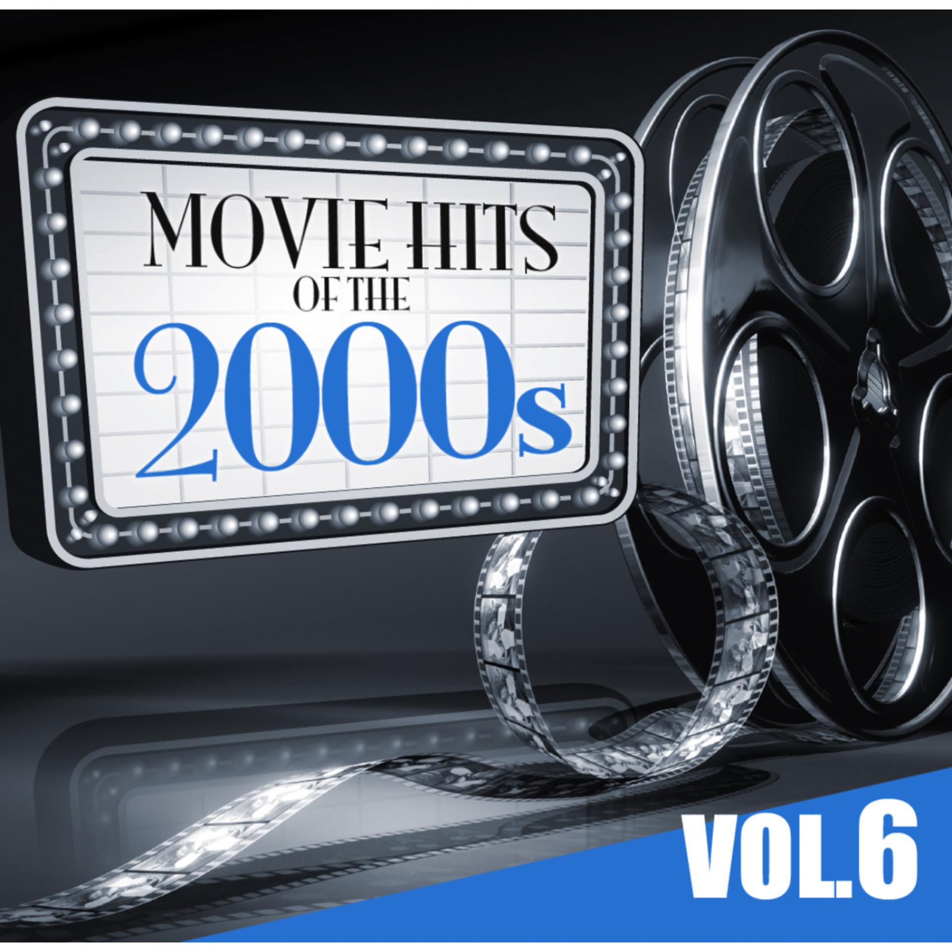 Постер альбома Movie Hits of the 2000s Vol.6