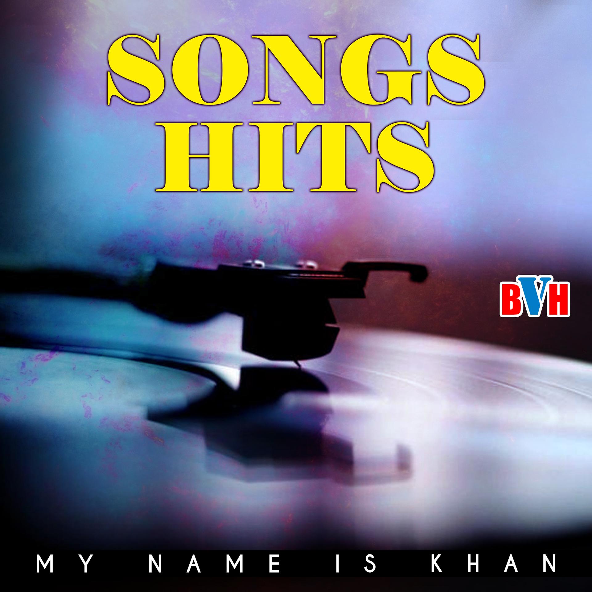 Постер альбома Hit Songs of My Name Is Khan