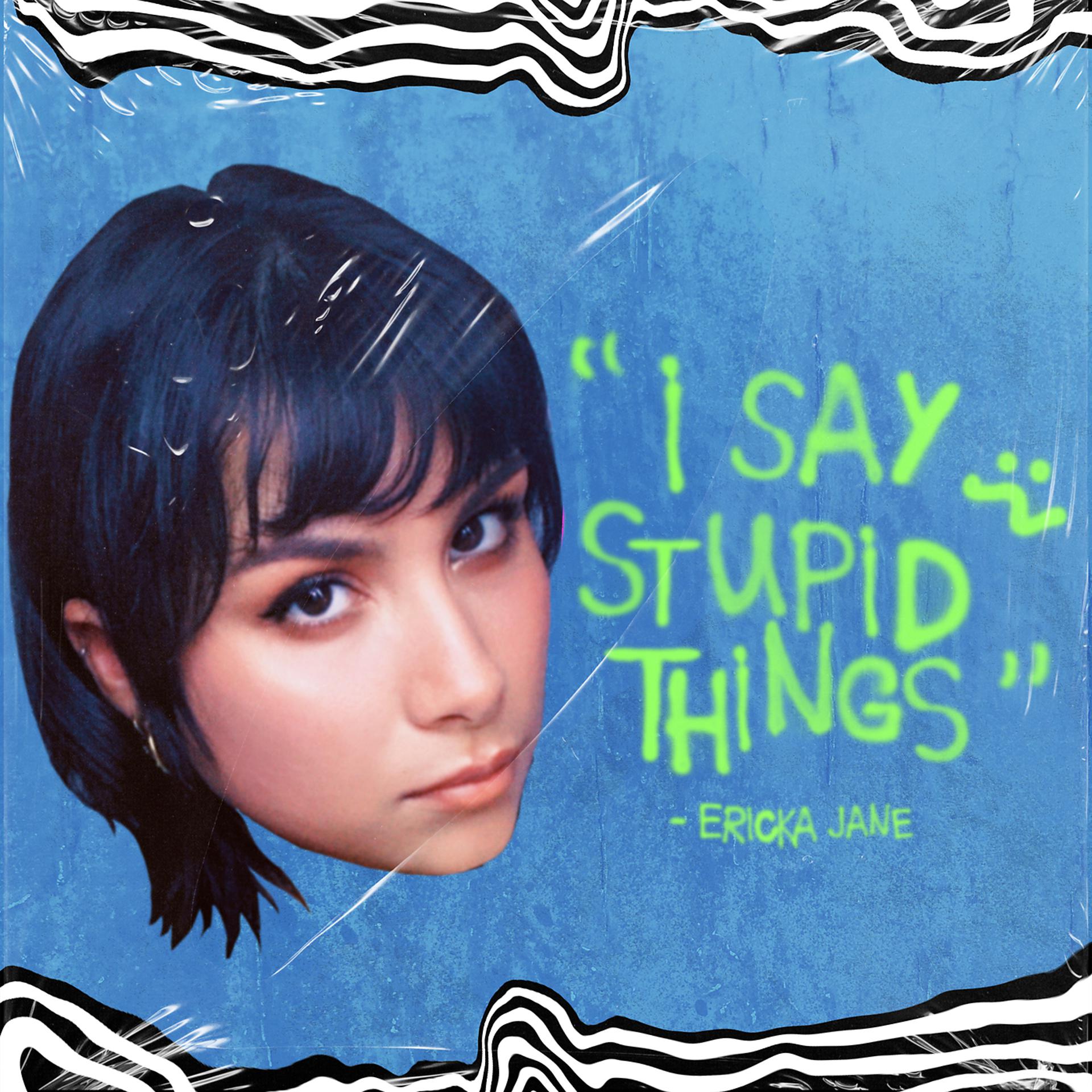 Постер альбома I Say Stupid Things