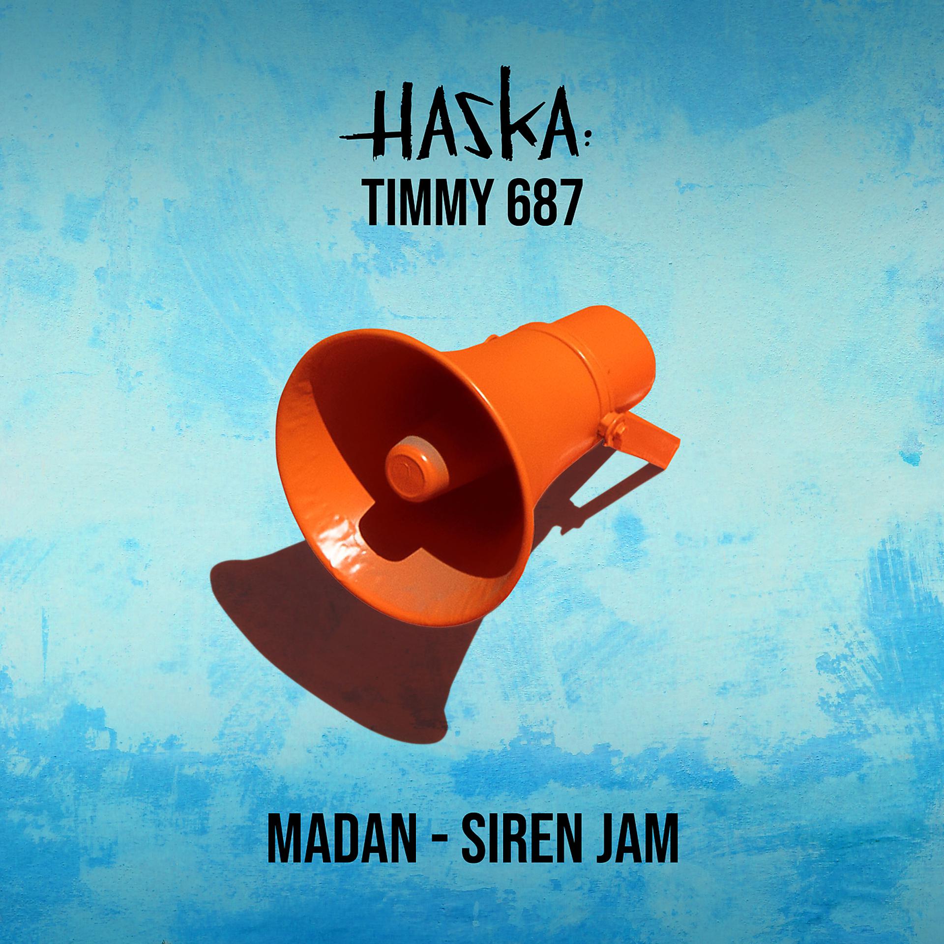 Постер к треку Haska, Timmy687 - Madan (Siren Jam)