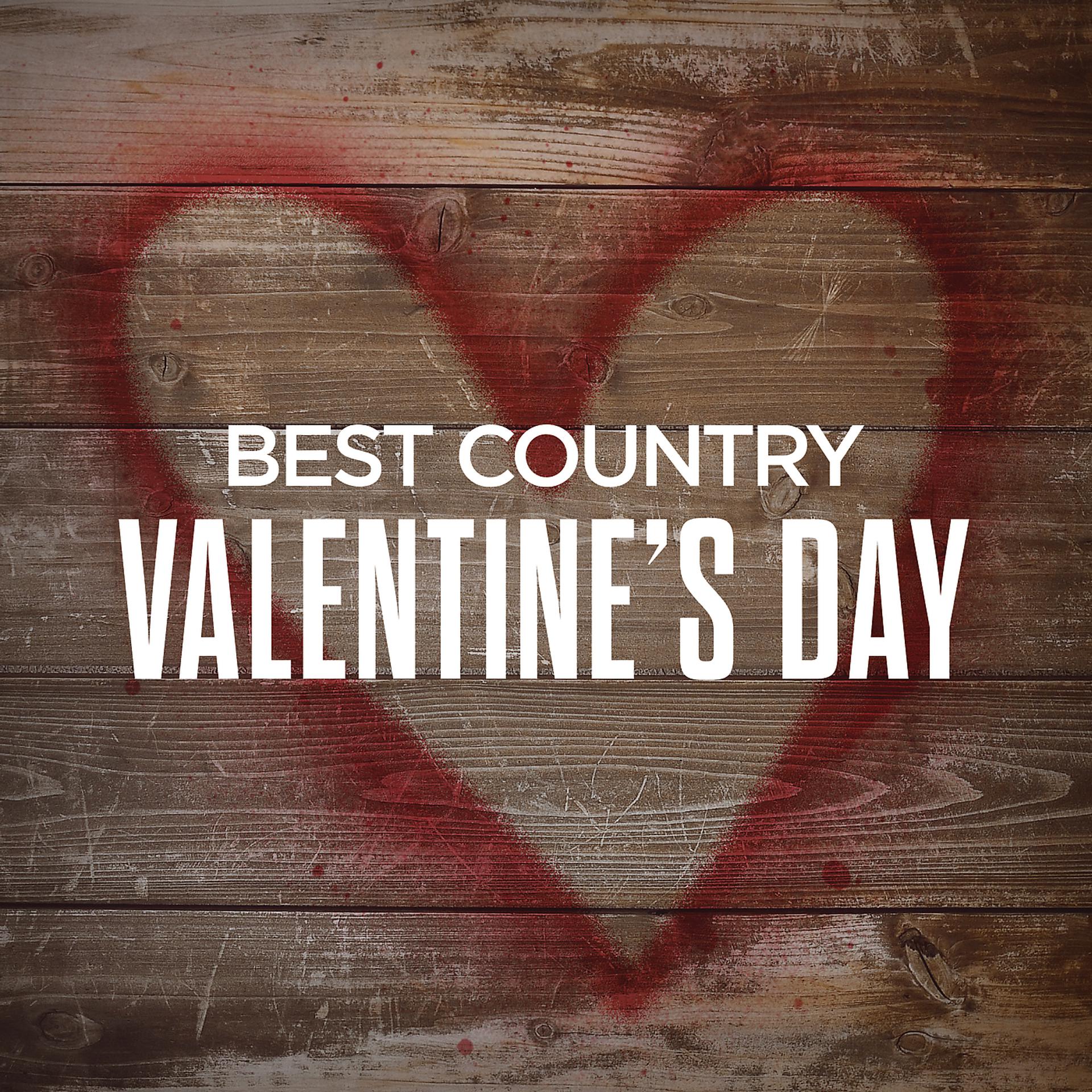 Постер альбома Best Country Valentine's Day