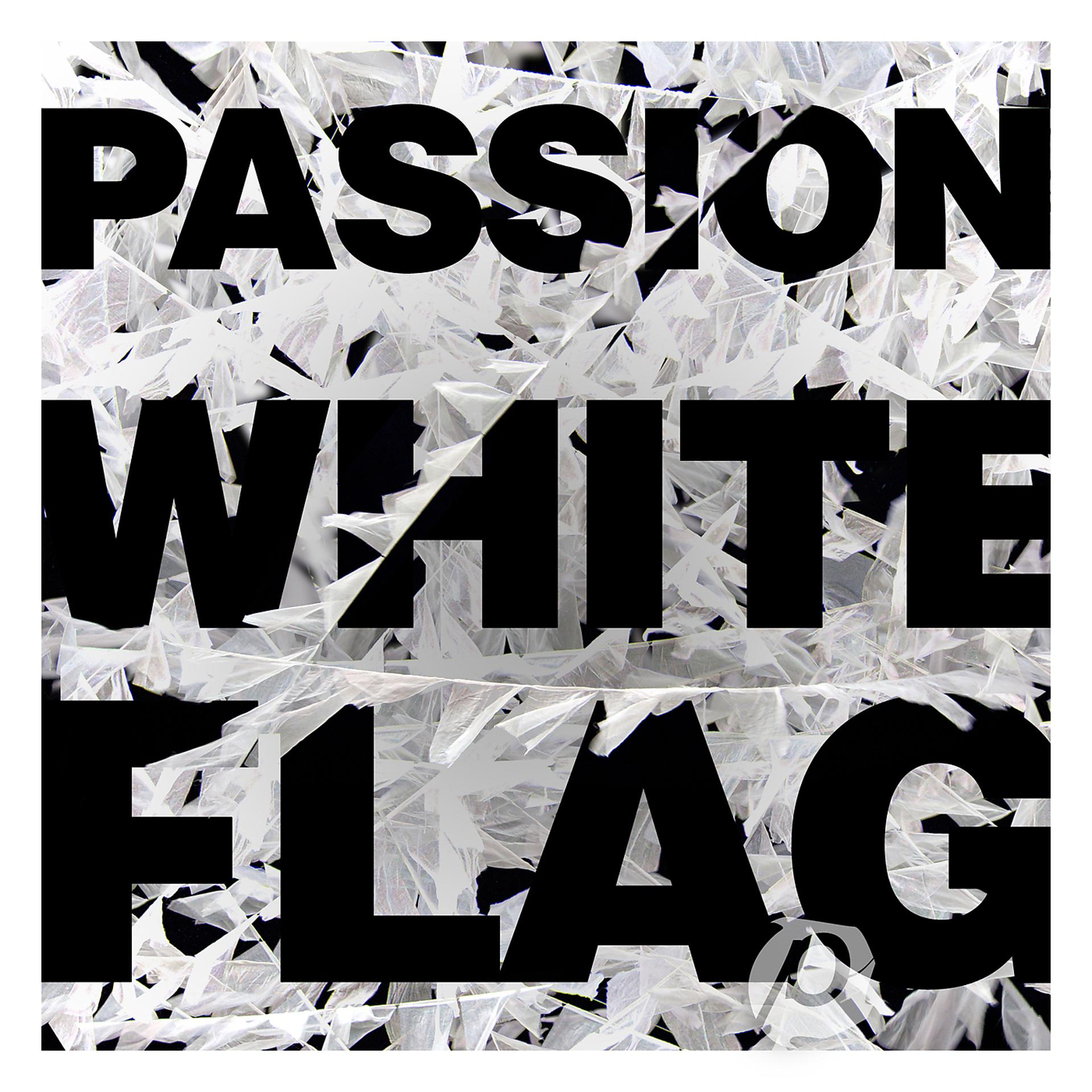 Постер альбома Passion: White Flag