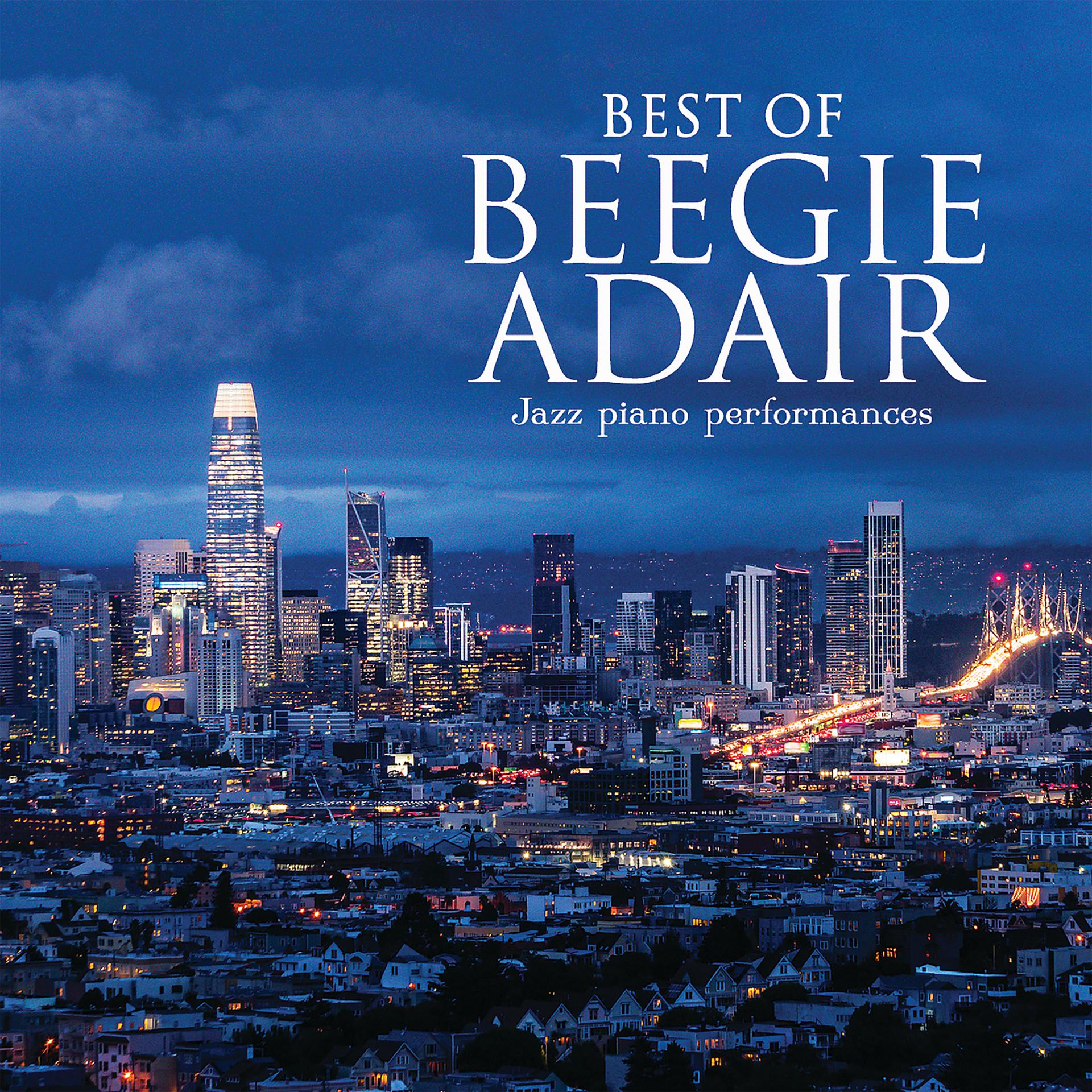 Постер альбома Best Of Beegie Adair: Jazz Piano Performances