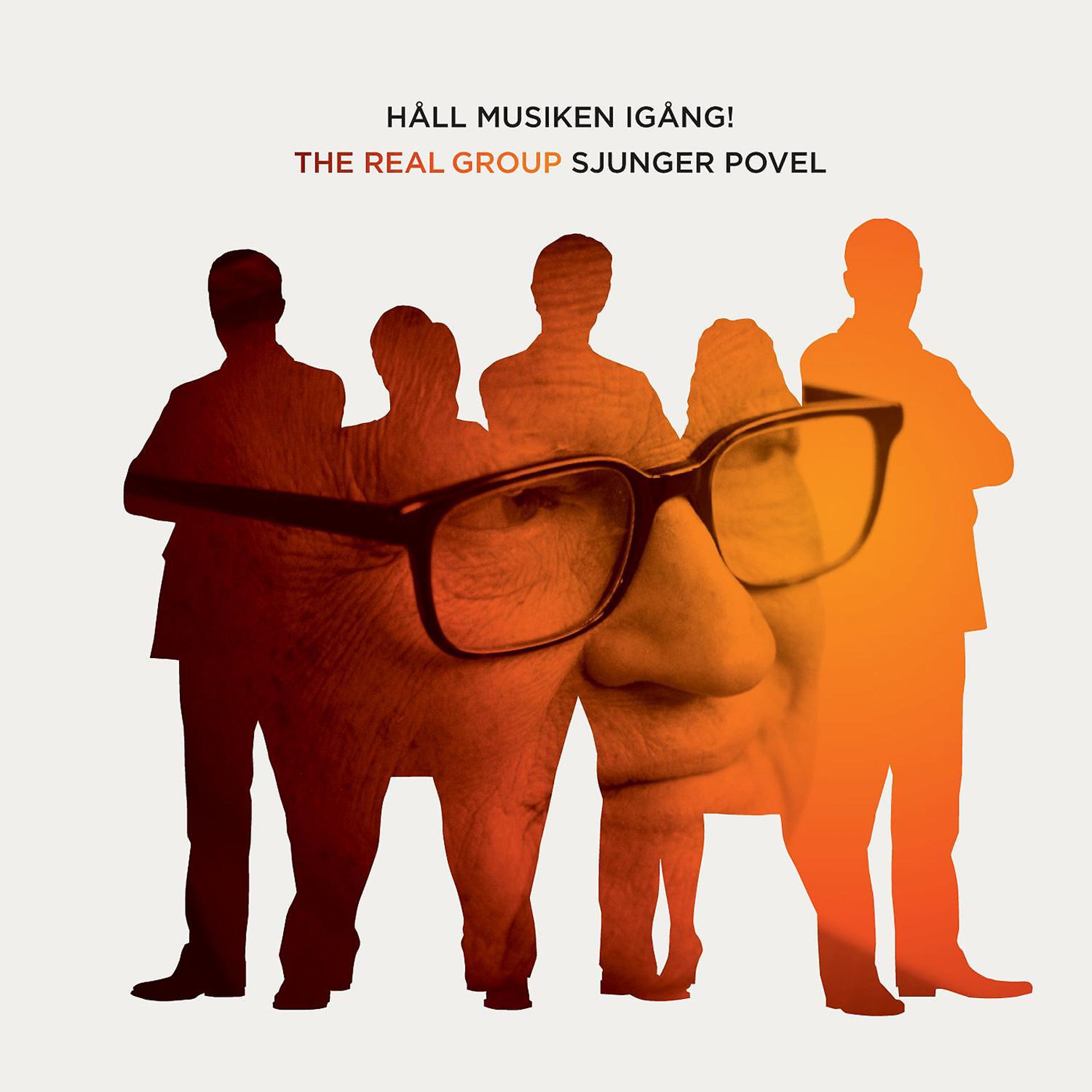 Постер альбома Håll Musiken Igång - The Real Group Sjunger Povel (Unbundled Version)