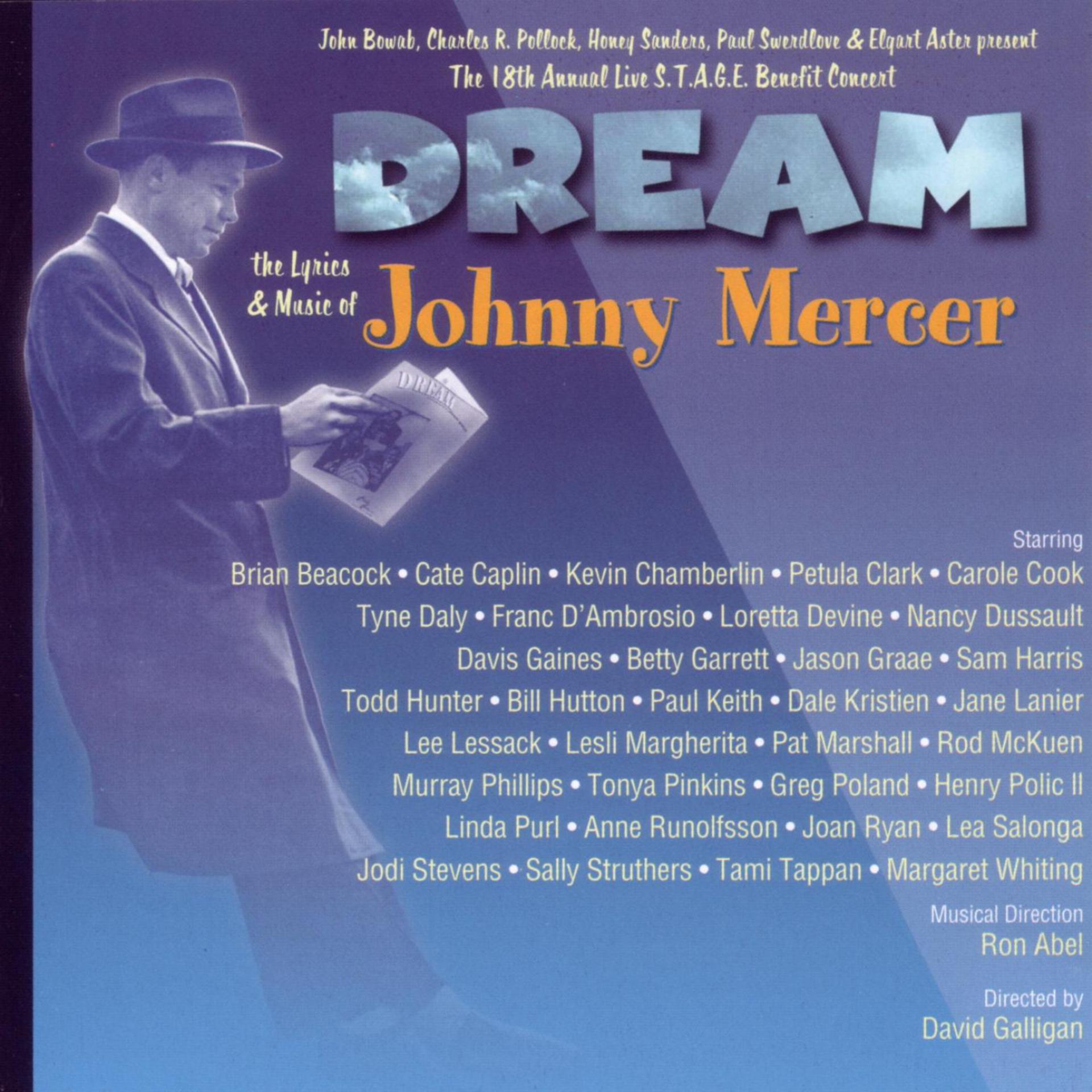 Постер альбома Dream - Lyrics & Music of Johnny Mercer, 18th S.T.A.G.E. Benefit