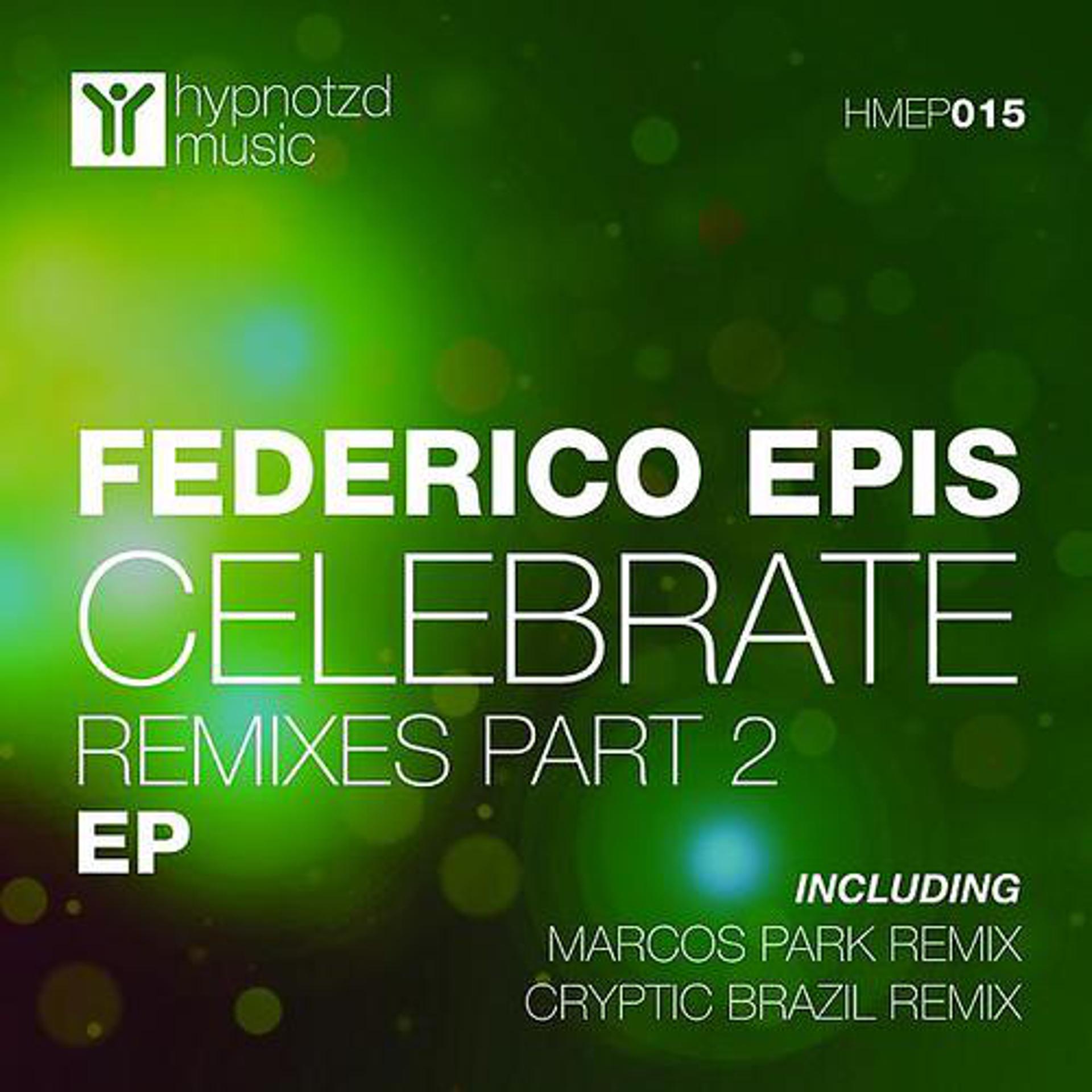 Постер альбома Celebrate (Remixes) (Part 2)