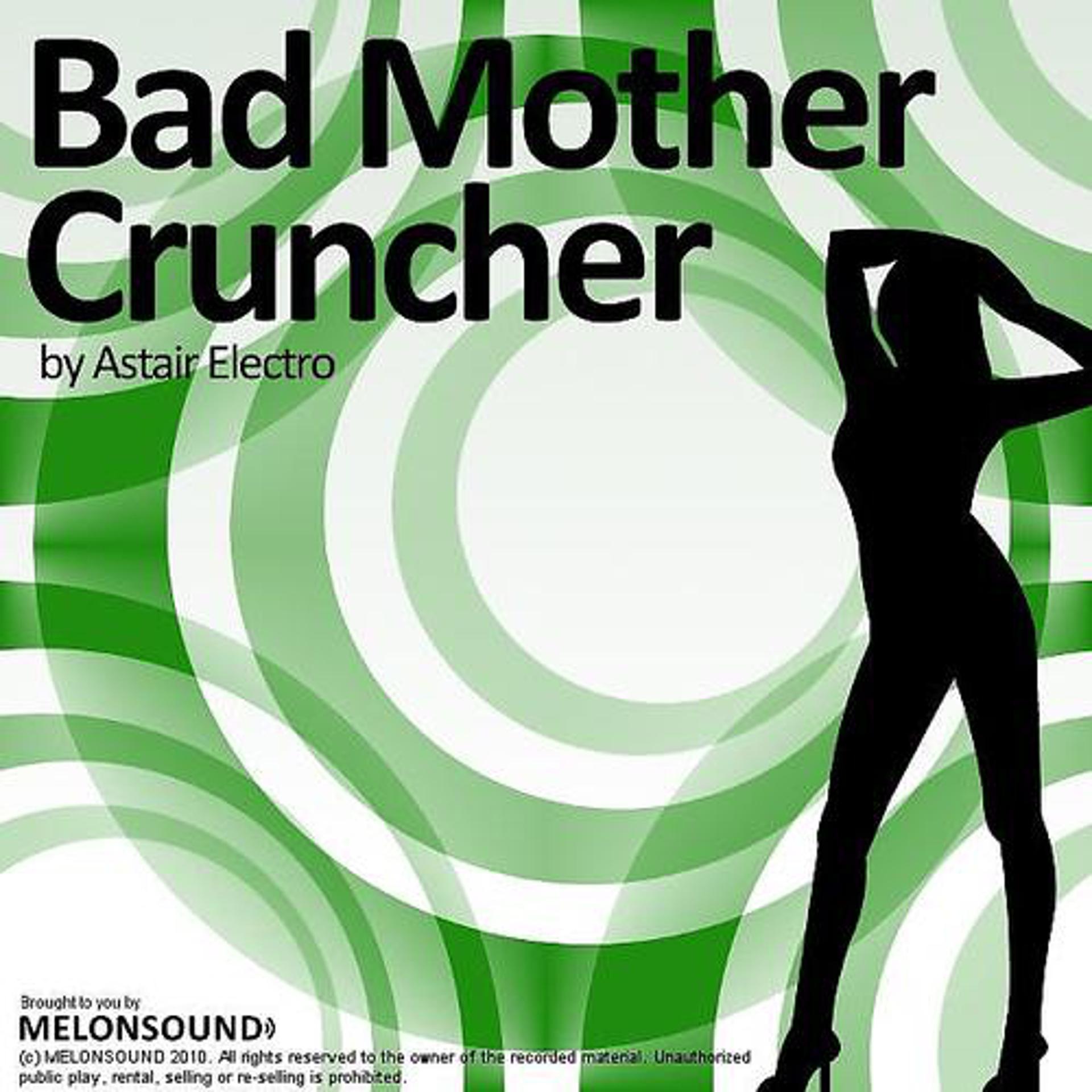Постер альбома Bad Mother Cruncher