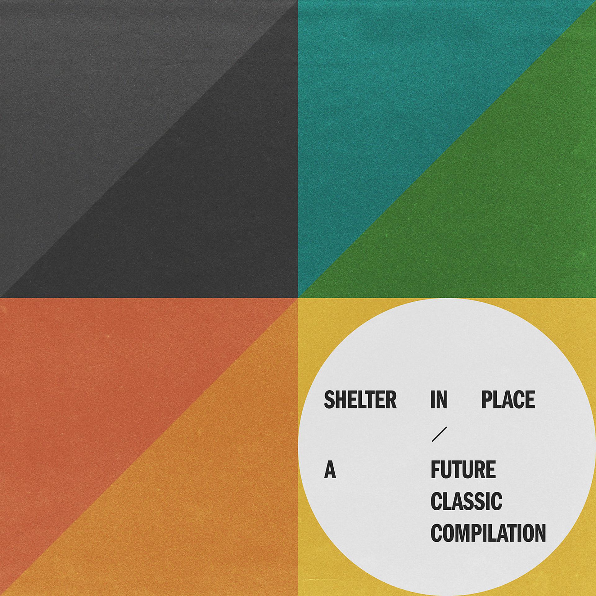 Постер альбома Shelter In Place: A Future Classic Compilation