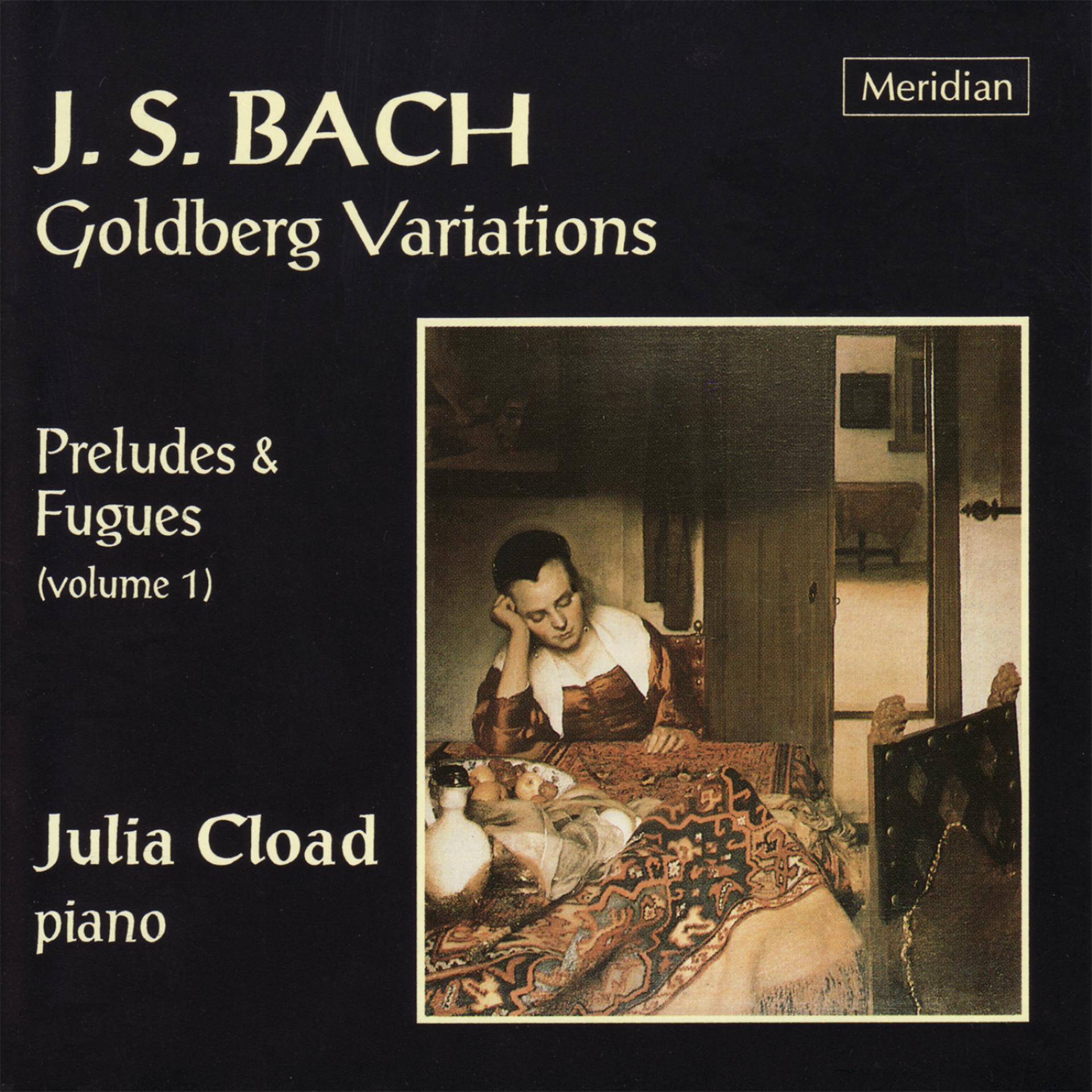 Постер альбома Bach: Goldberg Variations - Preludes & Fugues, Vol. 1