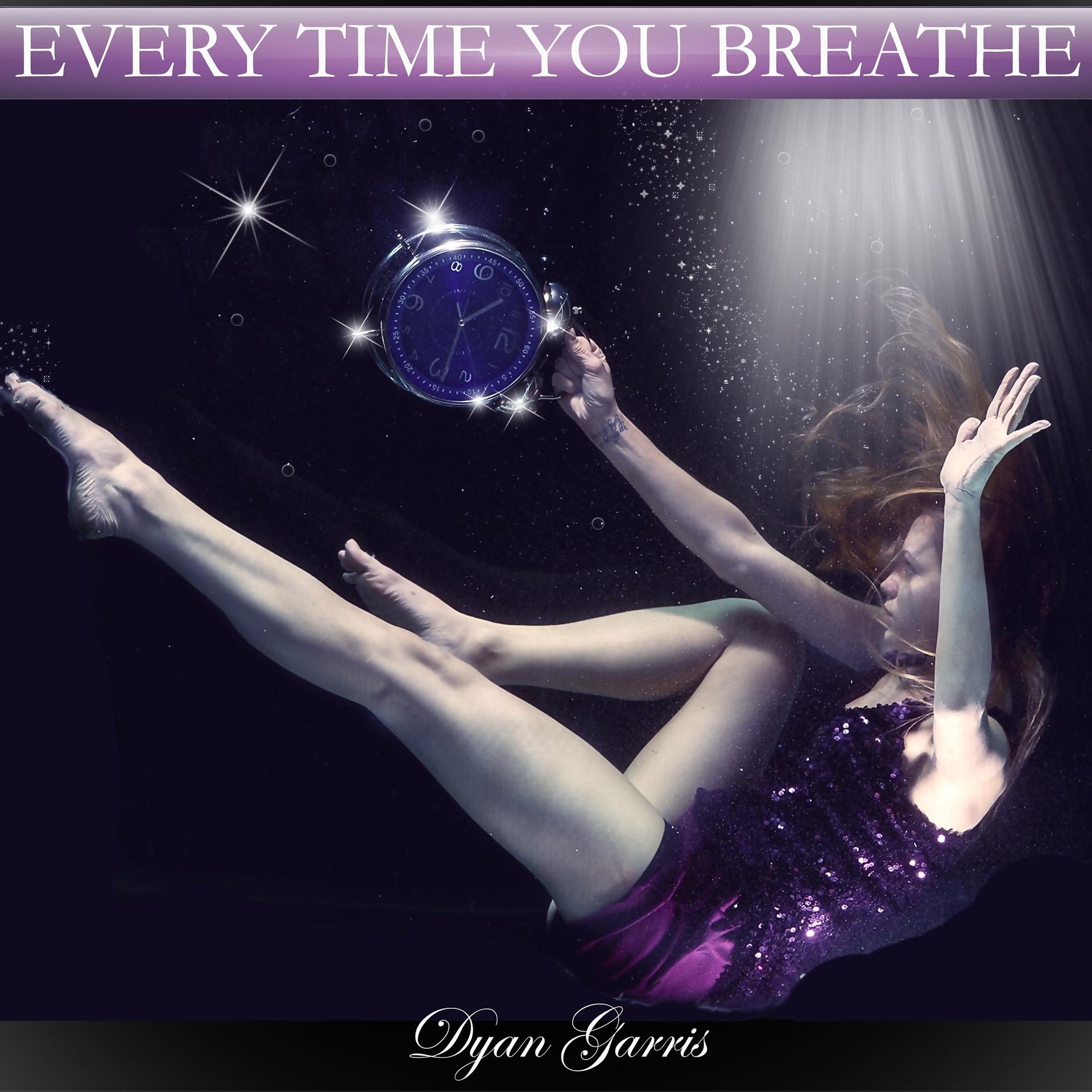 Постер альбома Every Time You Breathe (feat. Sherry Finzer & Juliet Lyons)