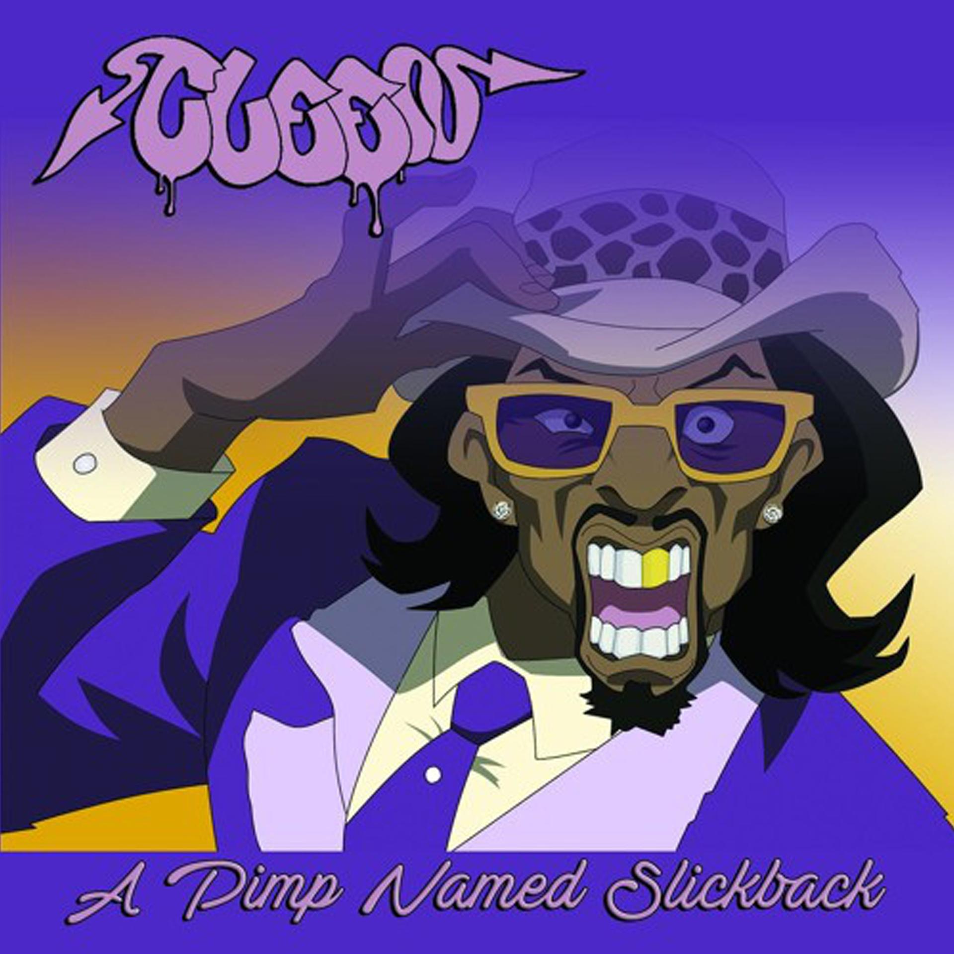 Постер альбома A Pimp Named Slickback