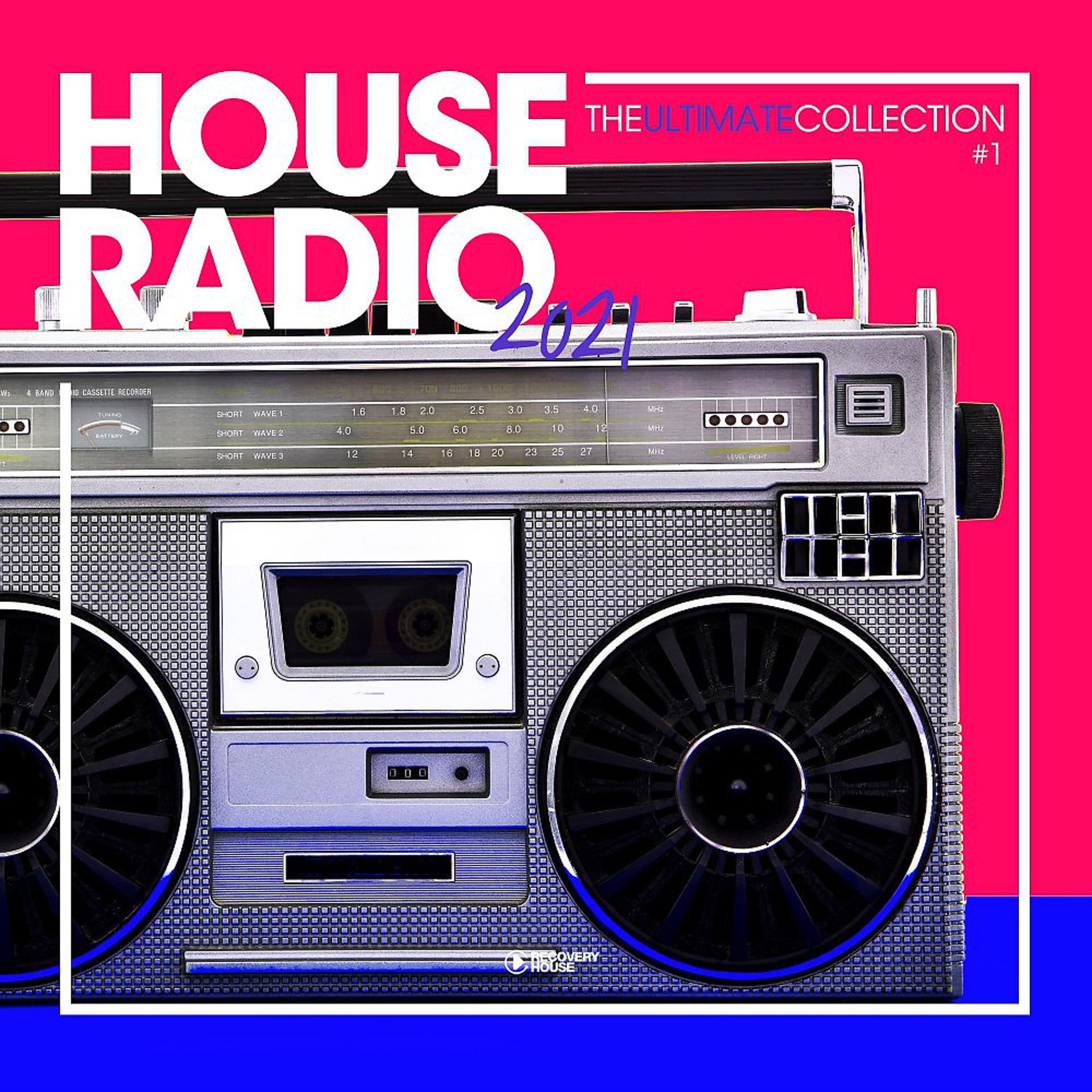Постер альбома House Radio 2021 - The Ultimate Collection #1