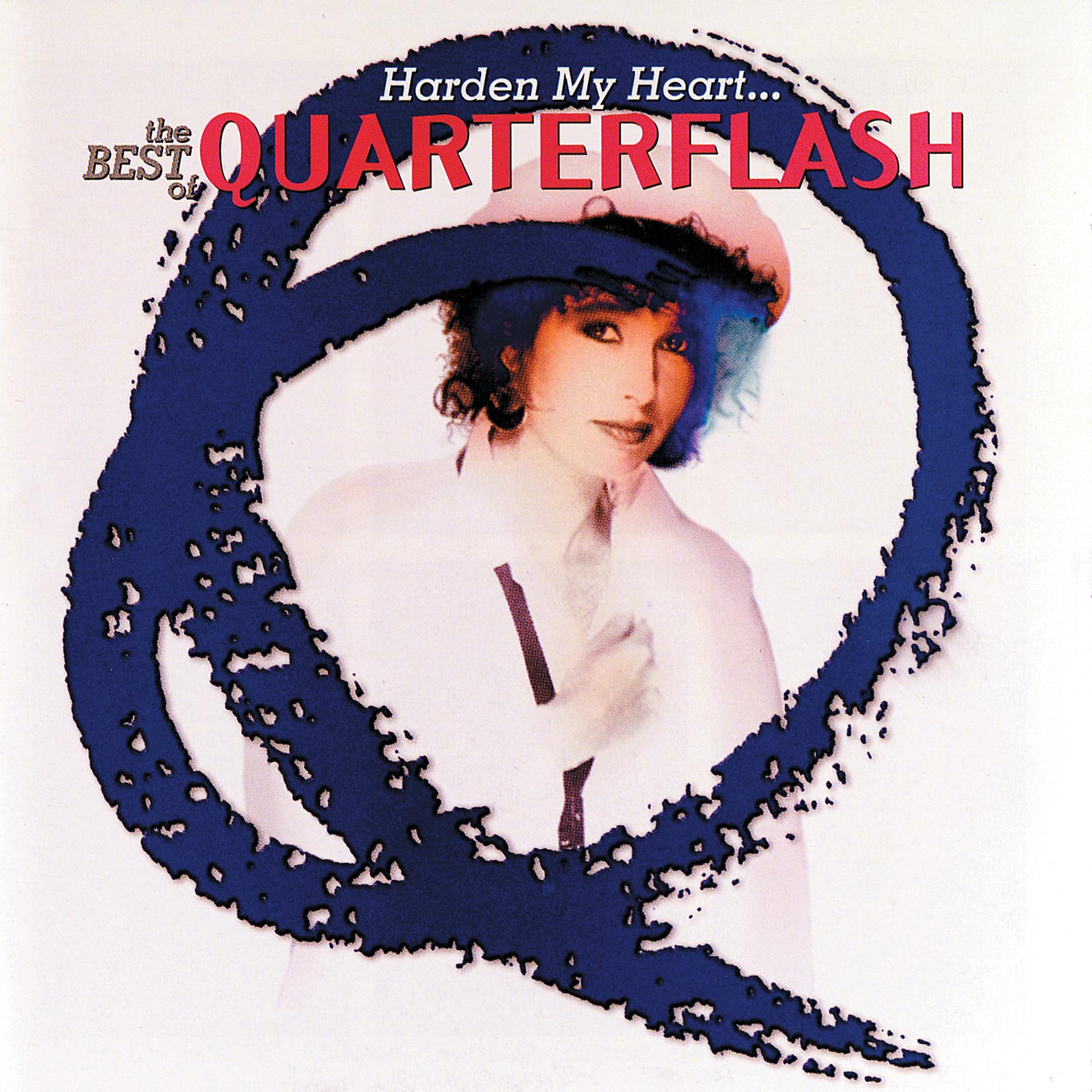 Постер альбома Harden My Heart: The Best Of Quarterflash