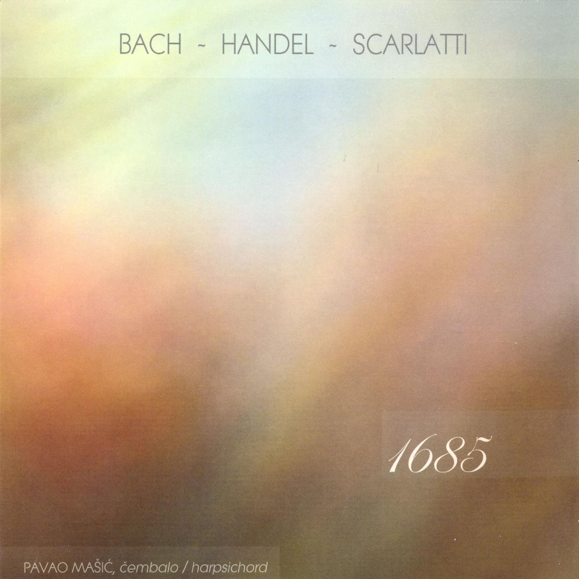 Постер альбома 1685 – Bach, Händel, Scarlatti - 75 for 75