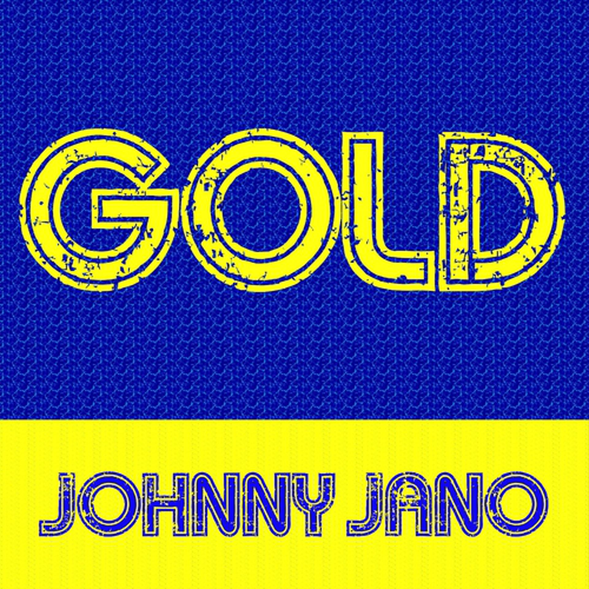 Постер альбома Gold: Johnny Jano