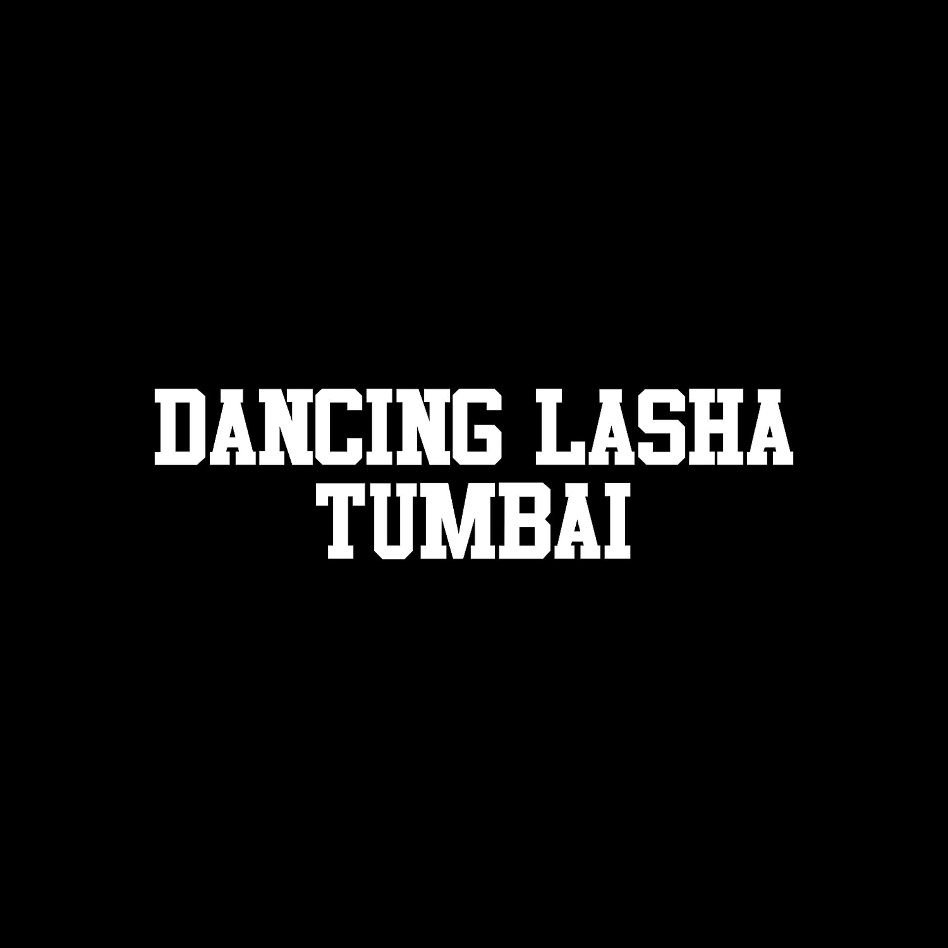 Постер альбома Dancing Lasha Tumbai (All Versions)