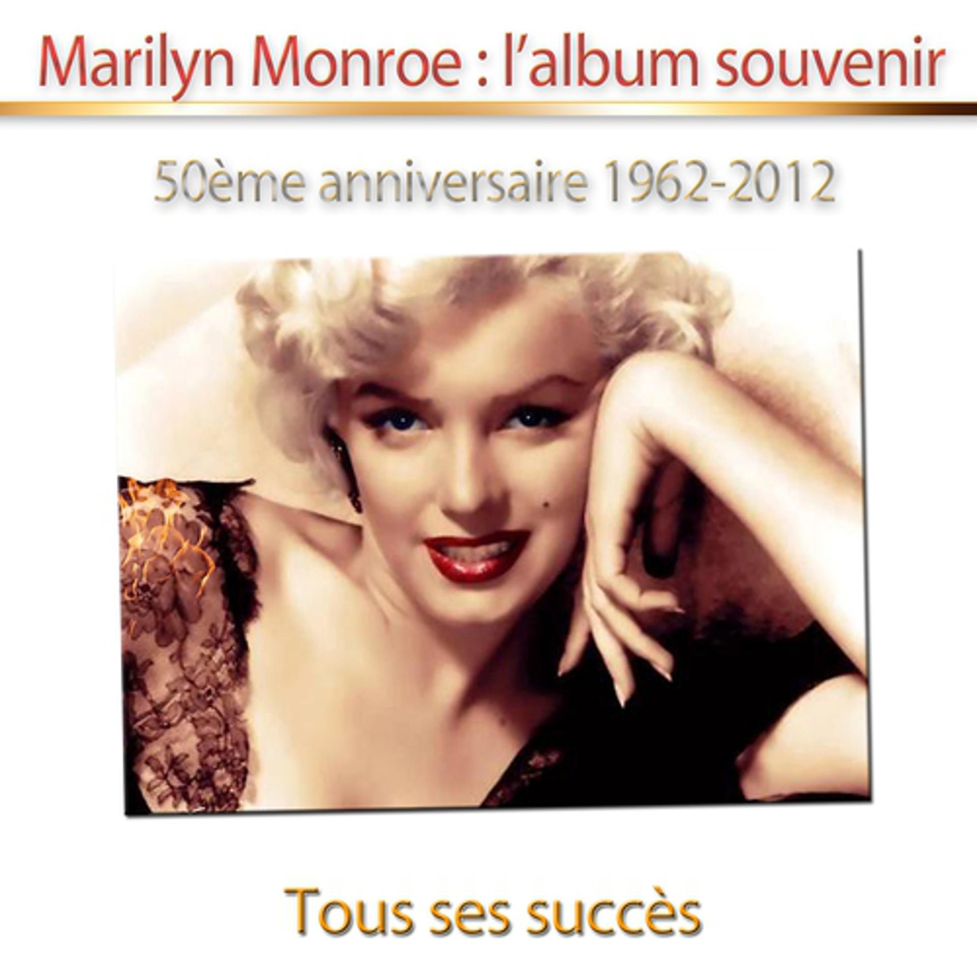 Постер альбома Marilyn Monroe : l'album souvenir (50ème anniversaire 1962-2012)