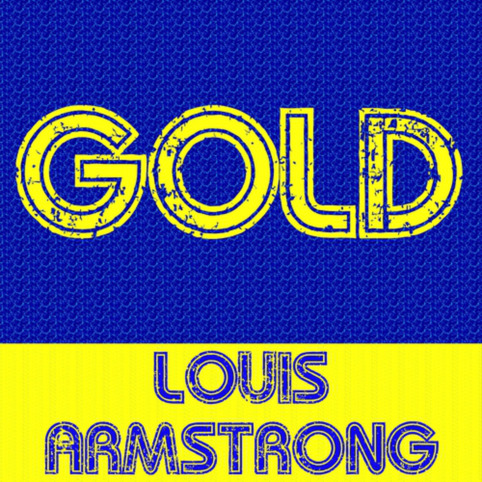 Постер альбома Gold: Louis Armstrong
