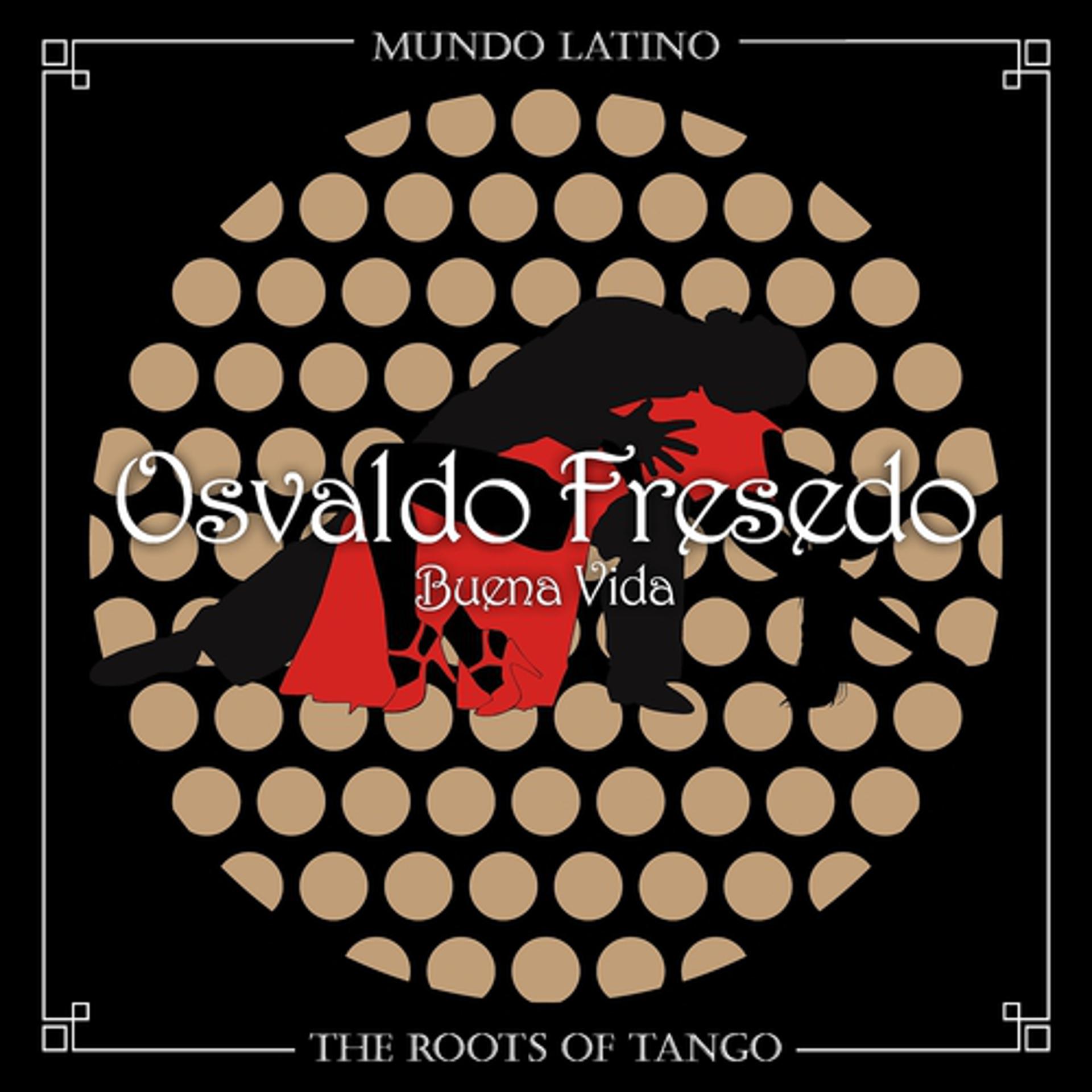 Постер альбома The Roots Of Tango - Buena Vida