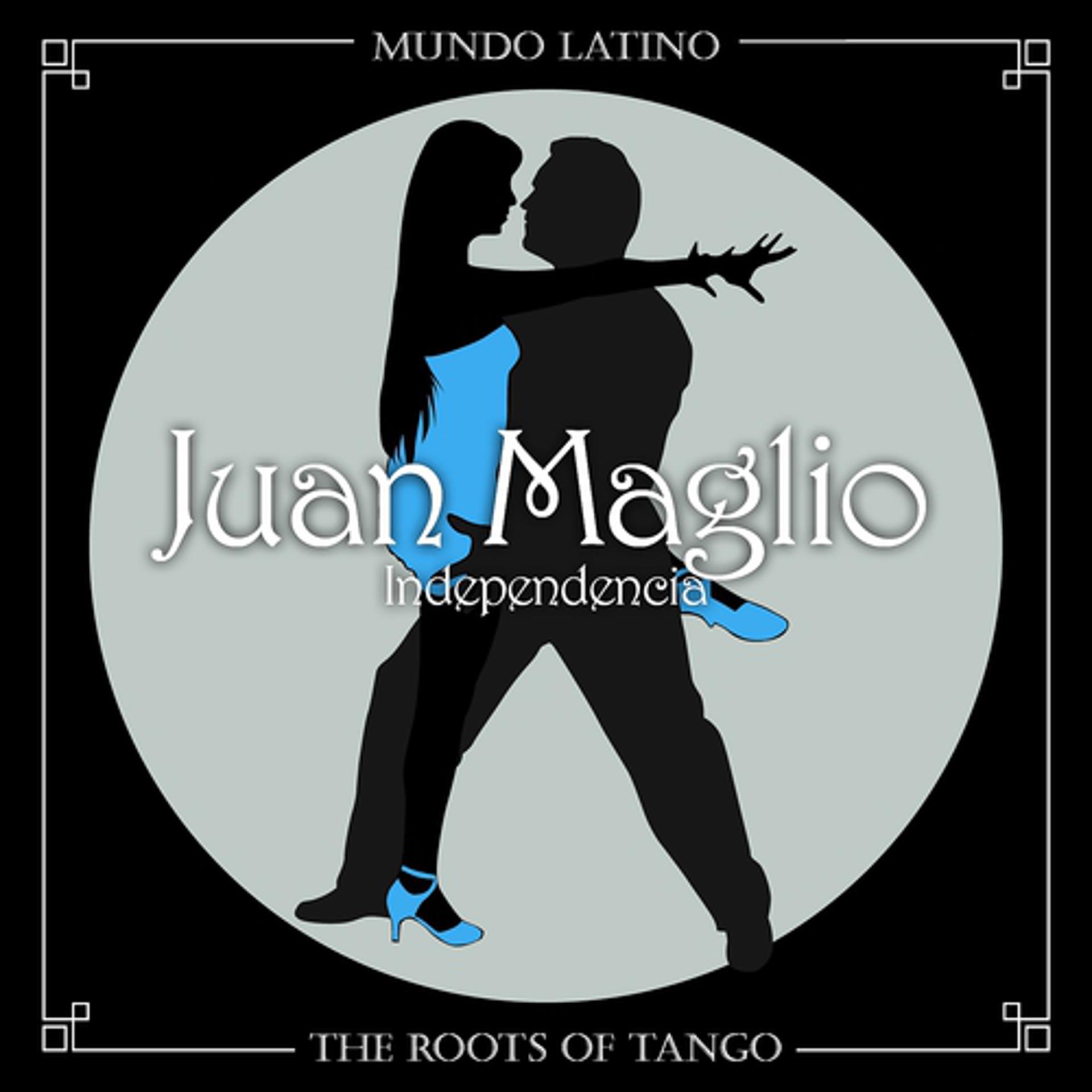 Постер альбома The Roots of Tango - Independencia