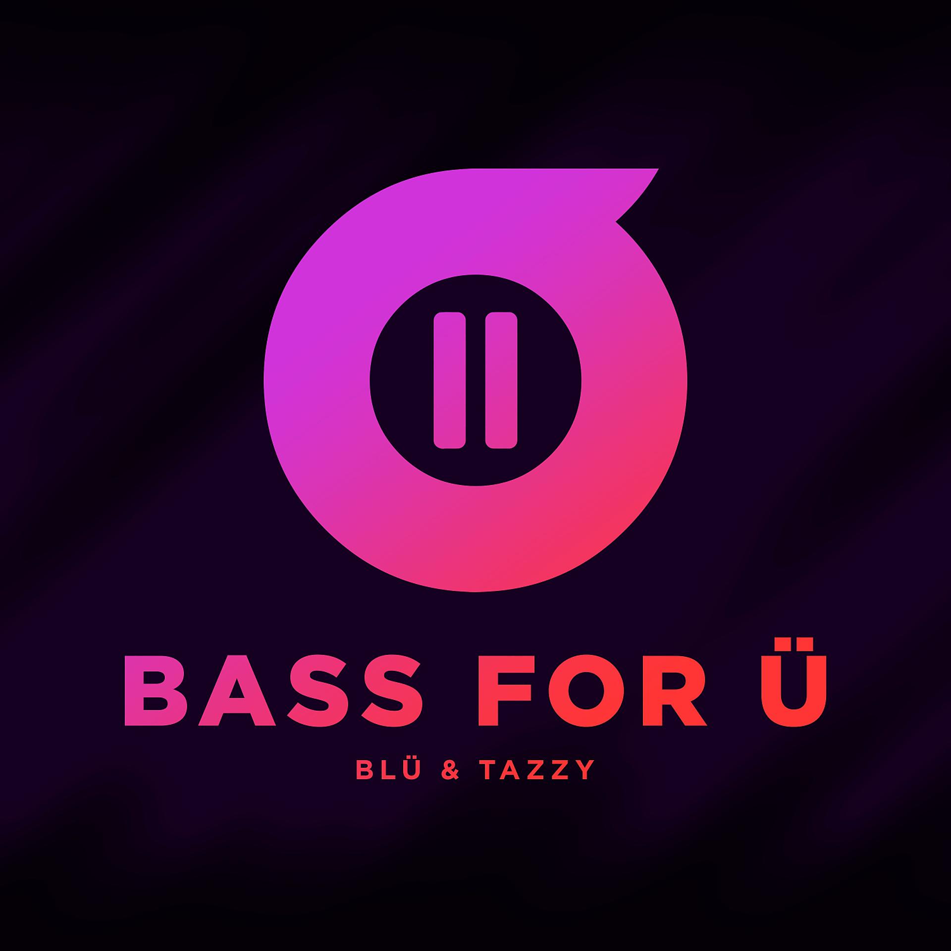 Постер альбома Bass For Ü