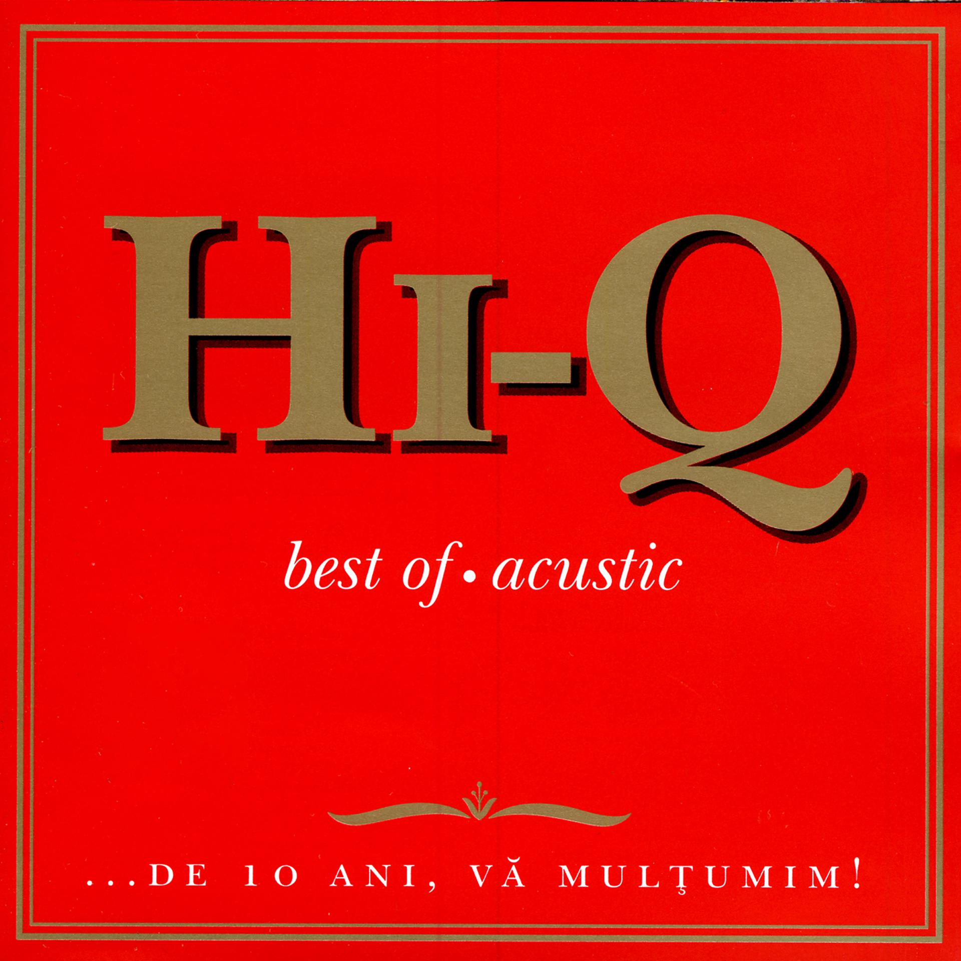 Постер альбома Best Of Acustic - De 10 Ani Va Multumim