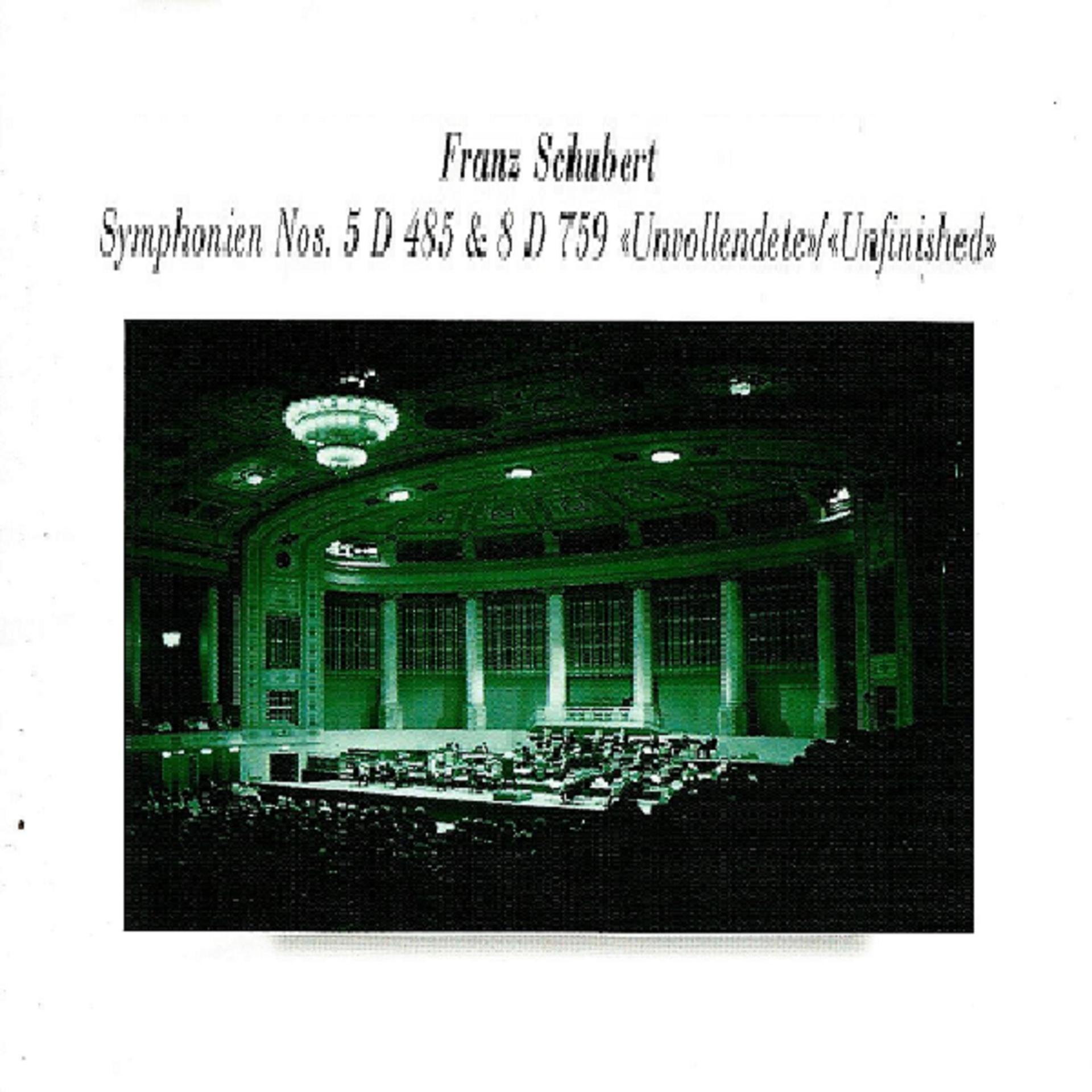 Постер альбома Franz Schubert: Symphonien Nos. 5 D485 & 8 D759 "Unvollendete" / "Unfinished"