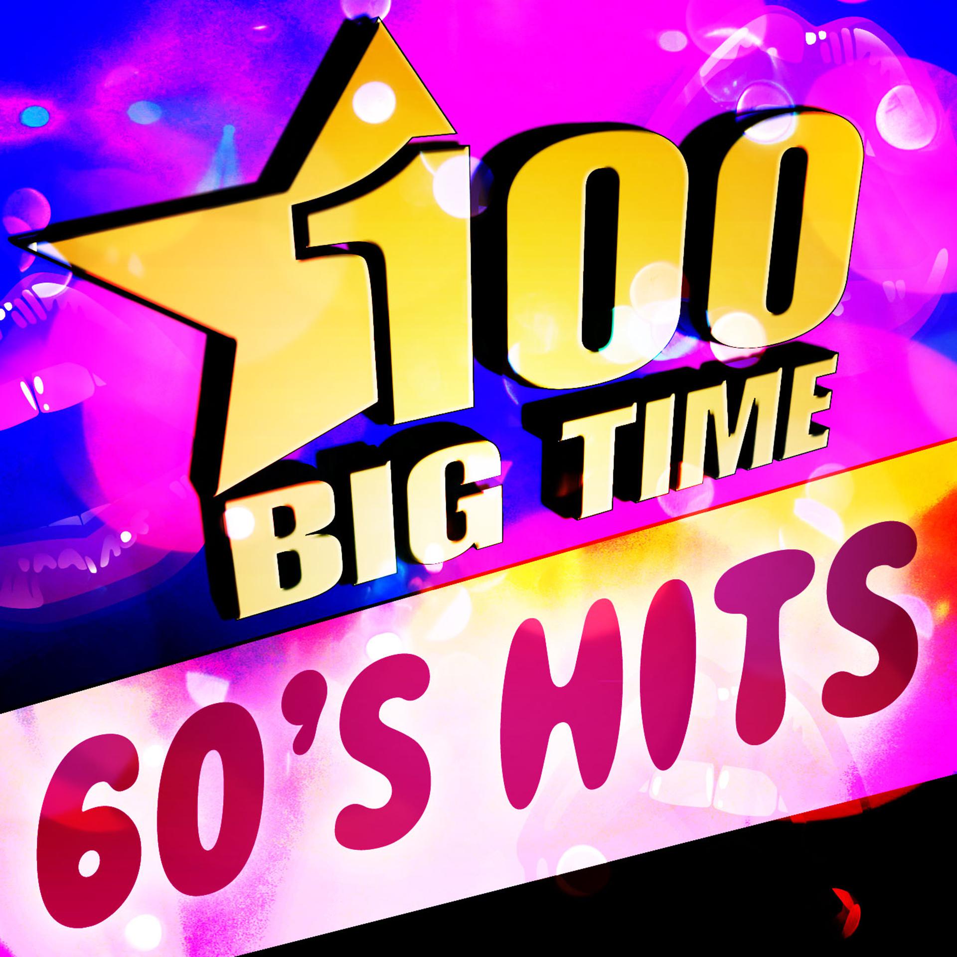 Постер альбома 100 Big Time 60's Hits