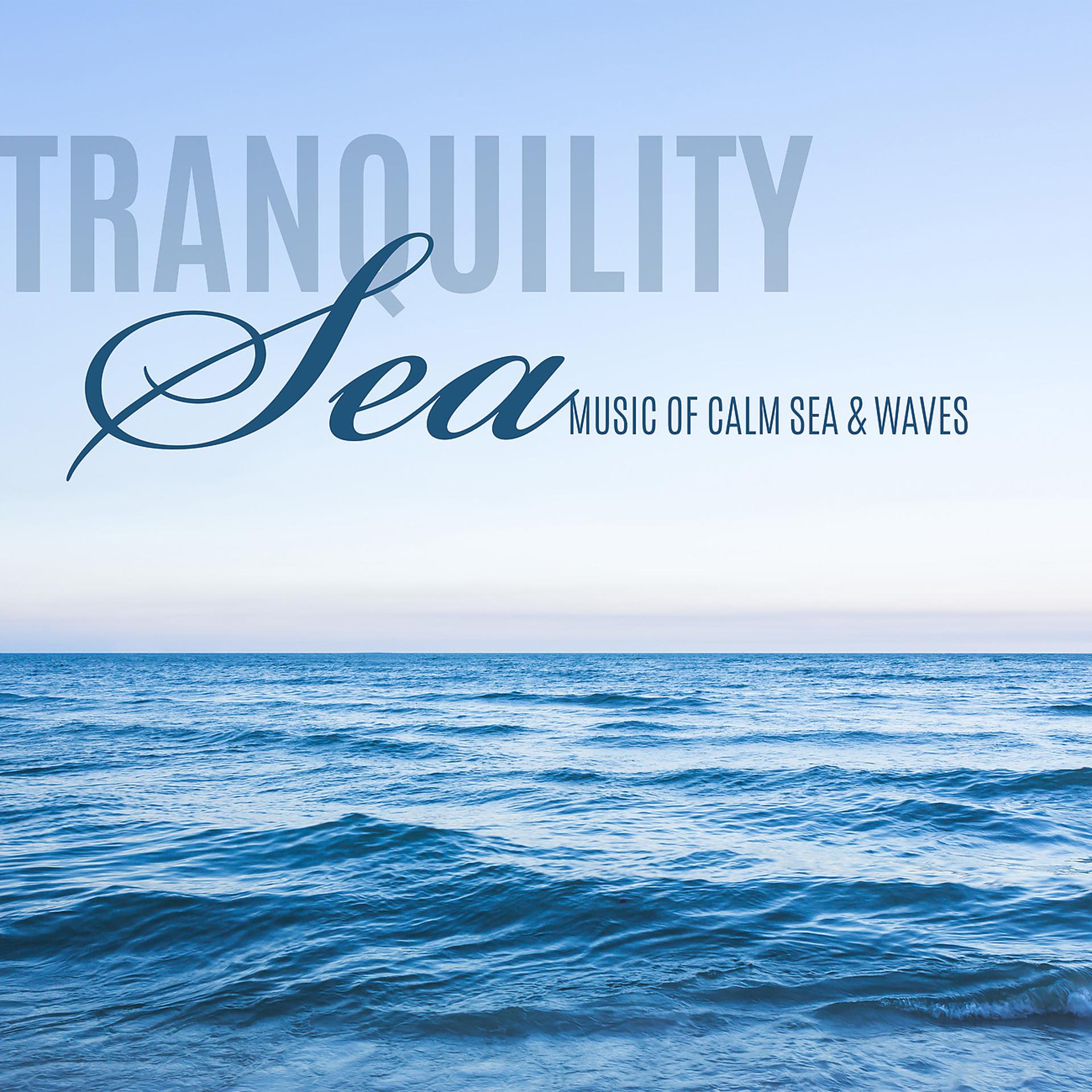Постер альбома Tranquility Sea