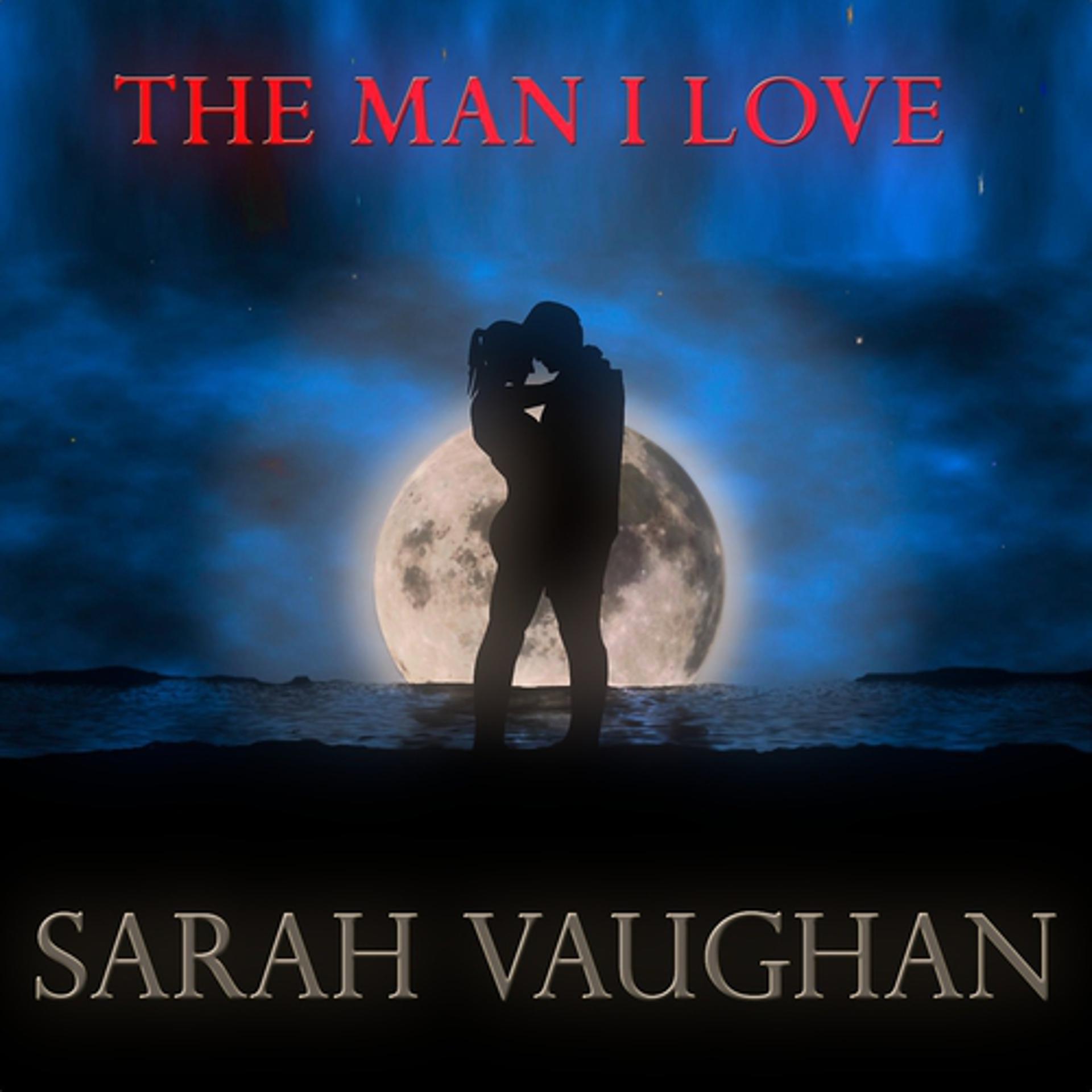 Постер альбома The Man I Love (21 Songs of George & Ira Gershwin Remastered)