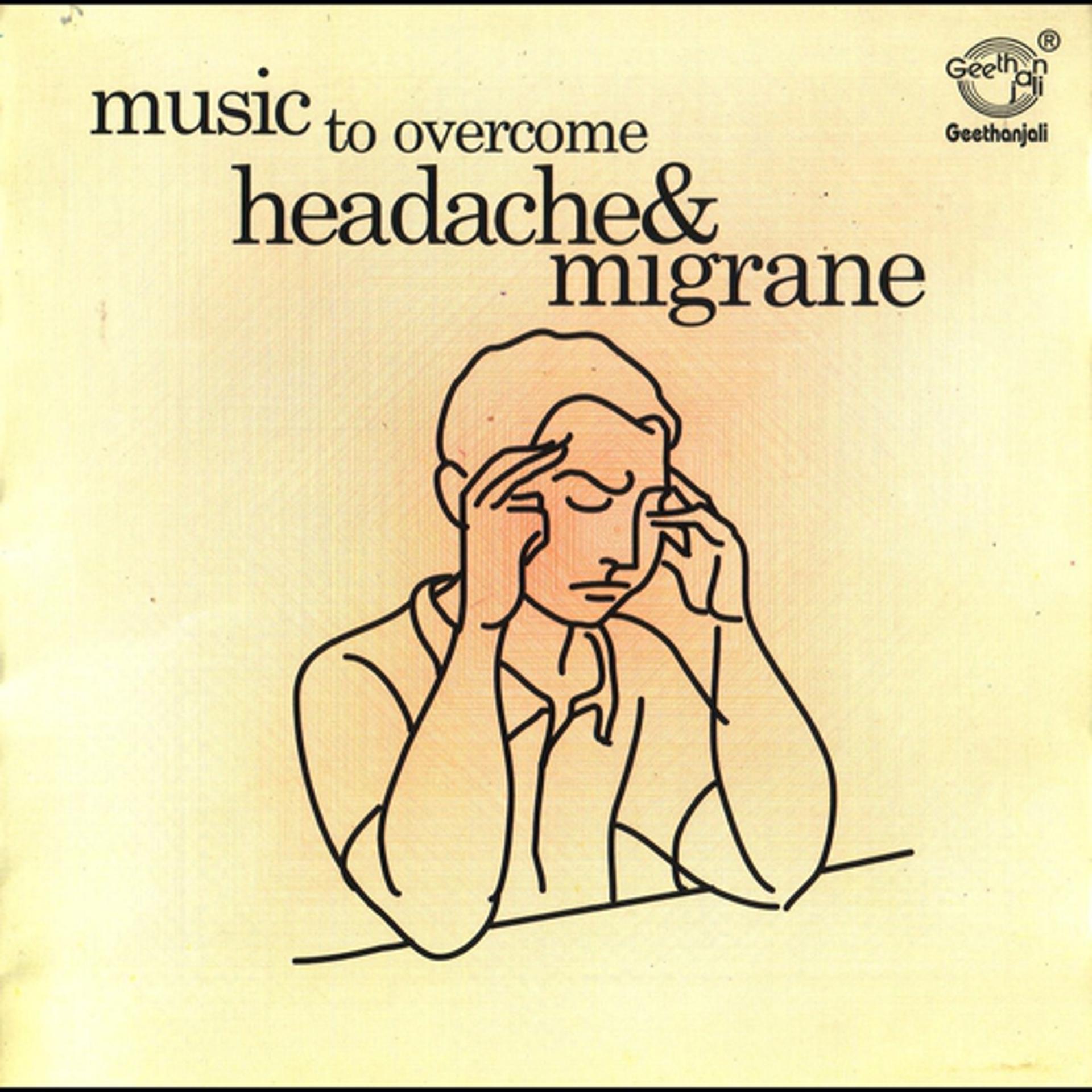 Постер альбома Music to Overcome Headache & Migrane