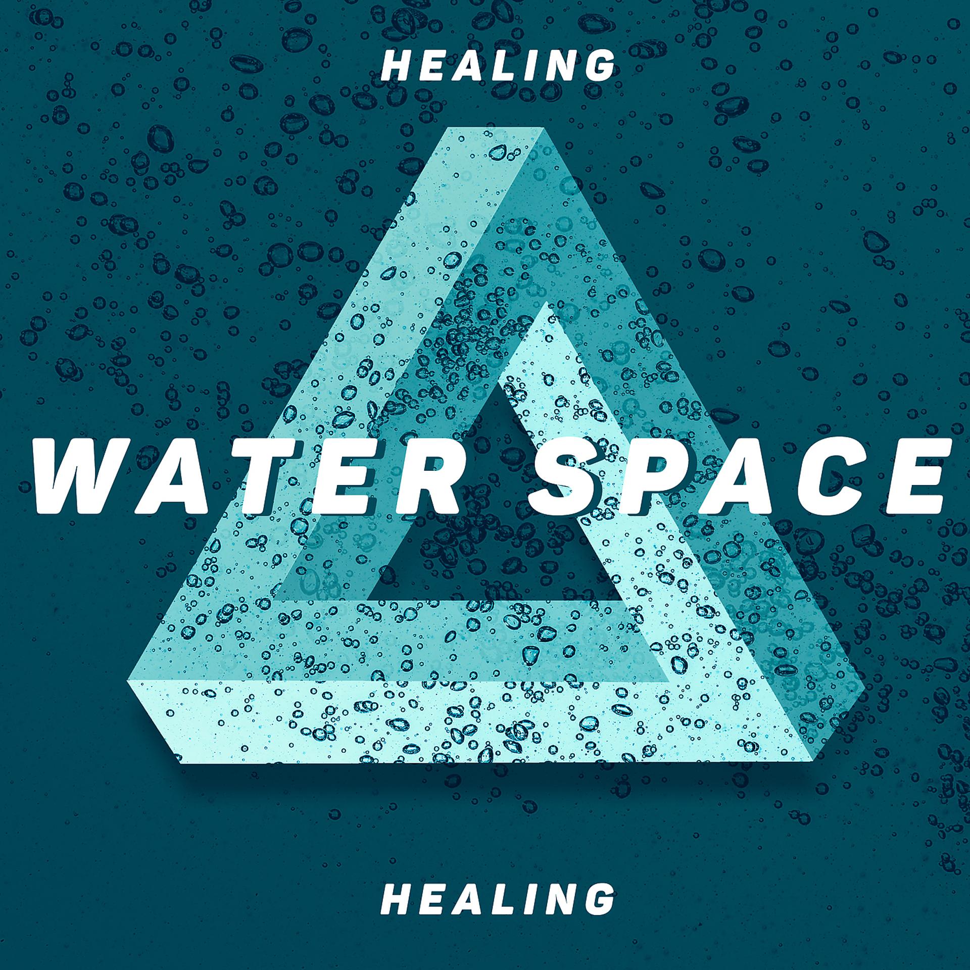 Постер альбома Healing Water Space: Relaxing Sense of Freedom & Unlimited Mind Space- Deep Sleep, Meditation, Relaxation, Water Therapy, Body & Mind Renewal, Sea & Ocean Waves