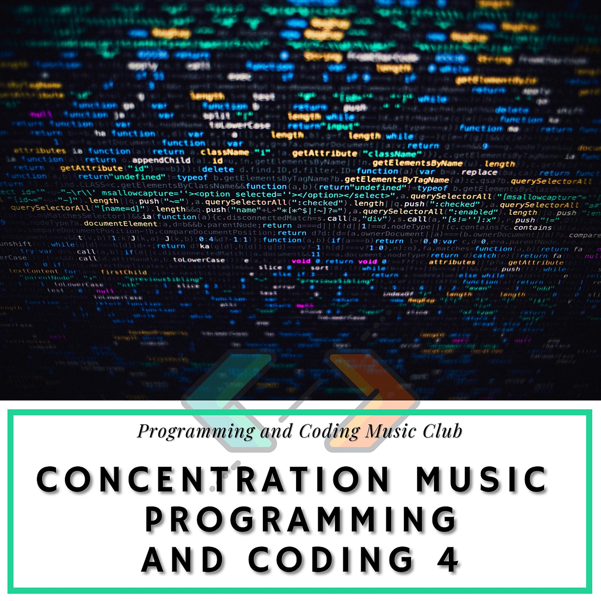 Постер альбома Concentration Music - Programming and Coding 4
