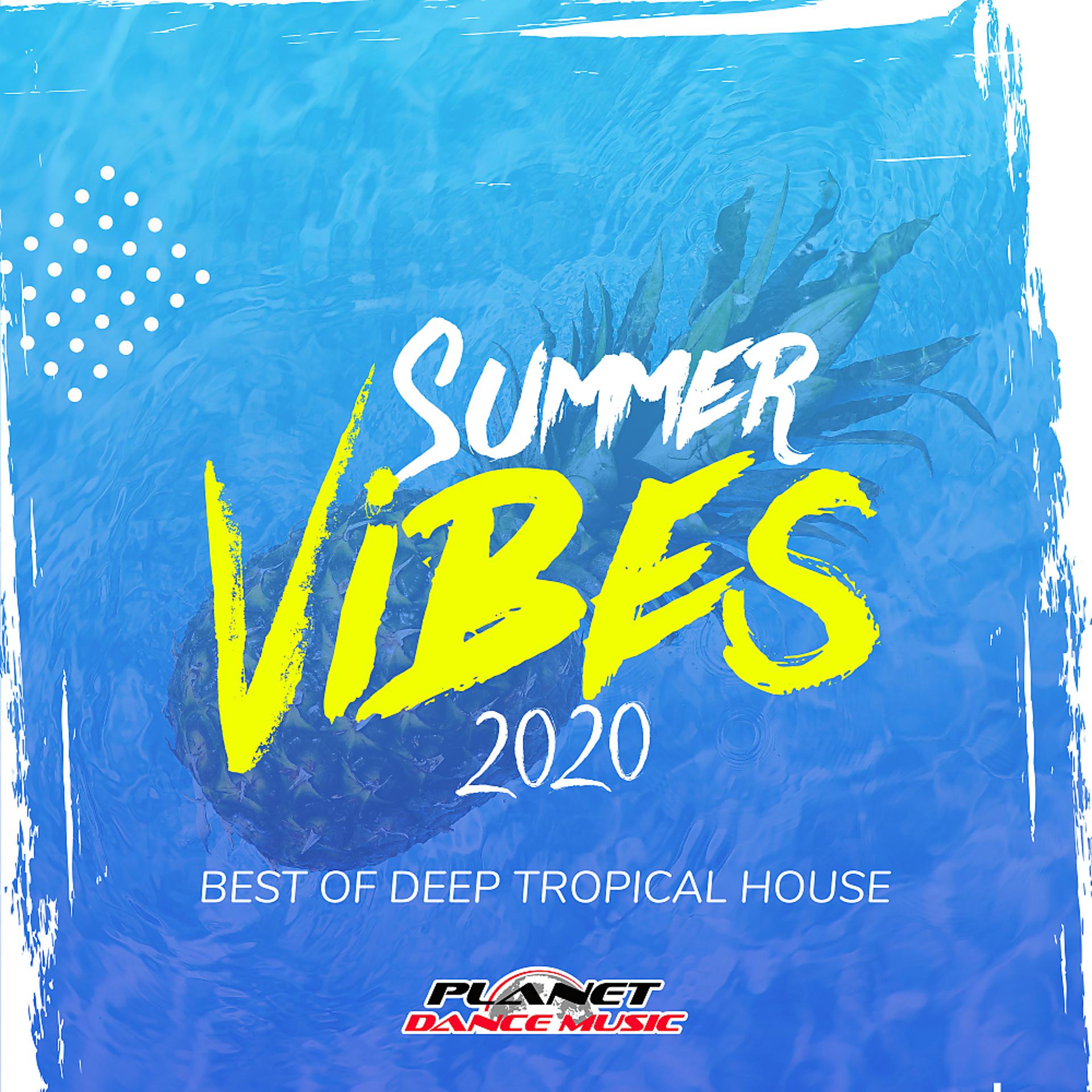 Постер альбома Summer Vibes 2020: Best of Deep Tropical House