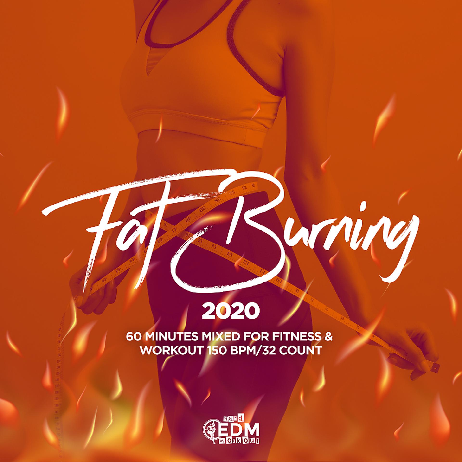 Постер альбома Fat Burning 2020: 60 Minutes Mixed for Fitness & Workout 150 bpm/32 Count