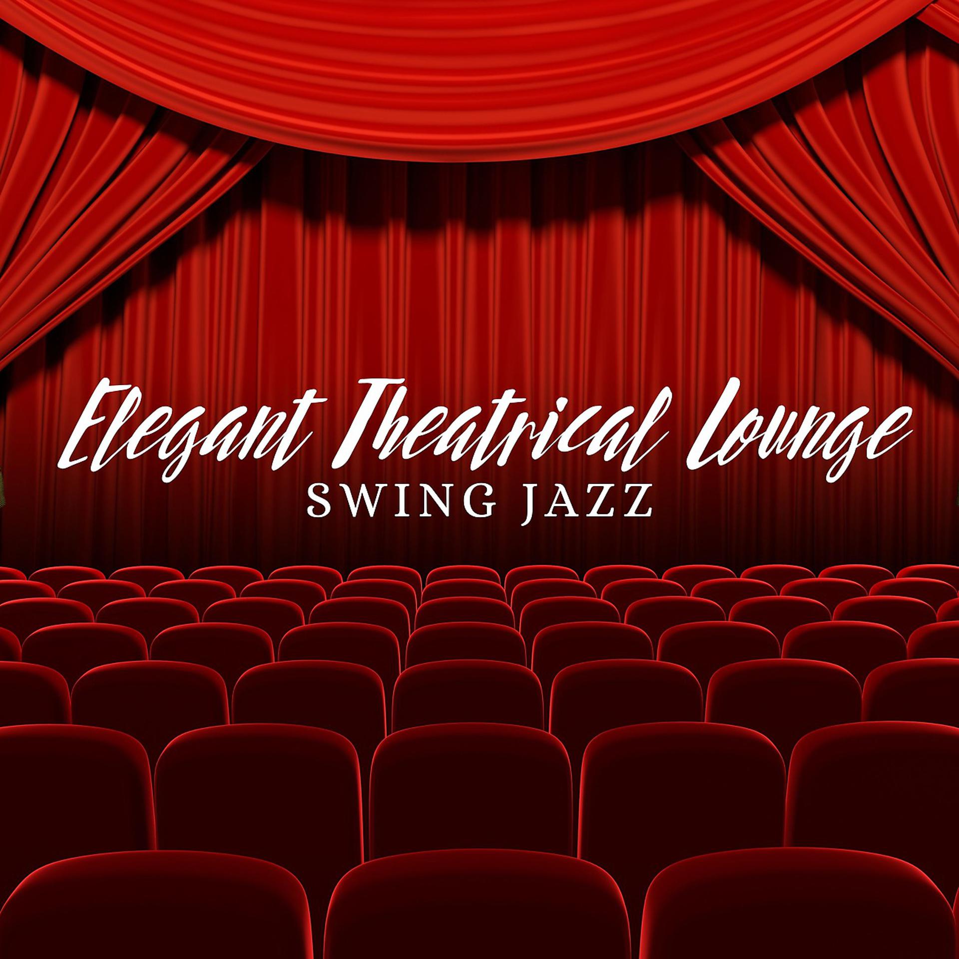 Постер альбома Elegant Theatrical Lounge