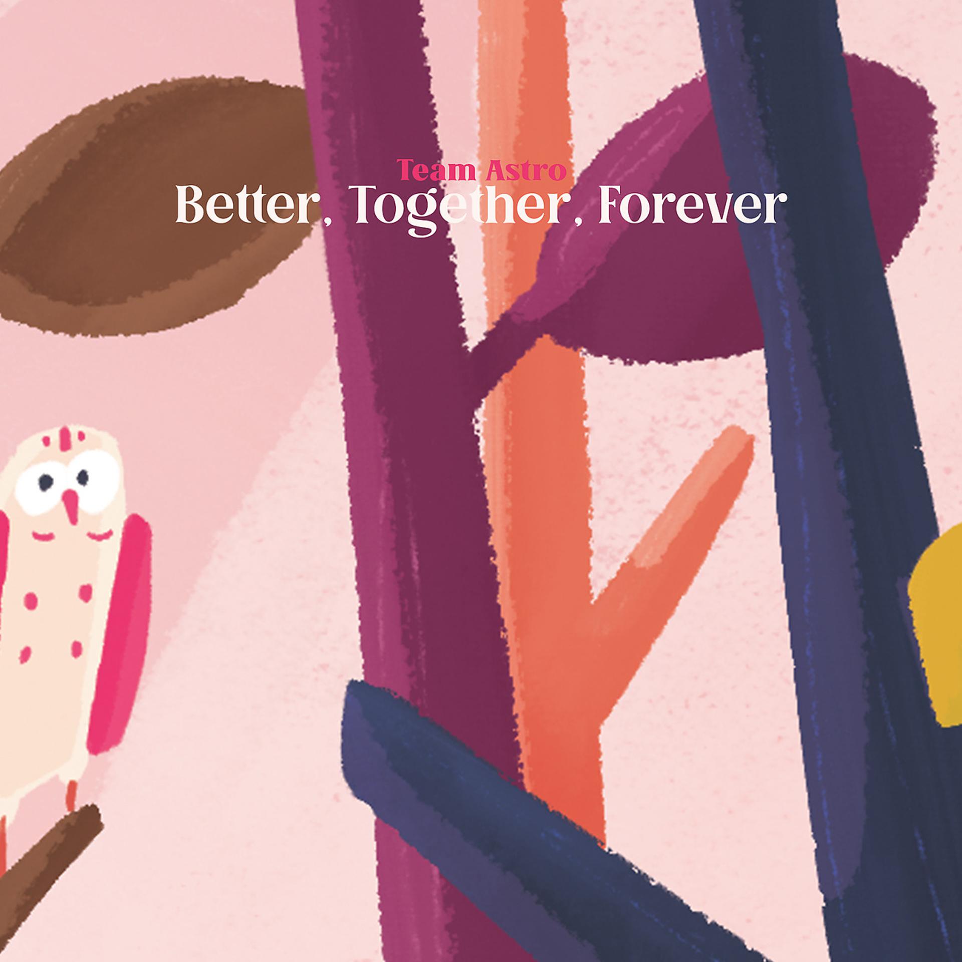 Постер альбома Better, Together, Forever