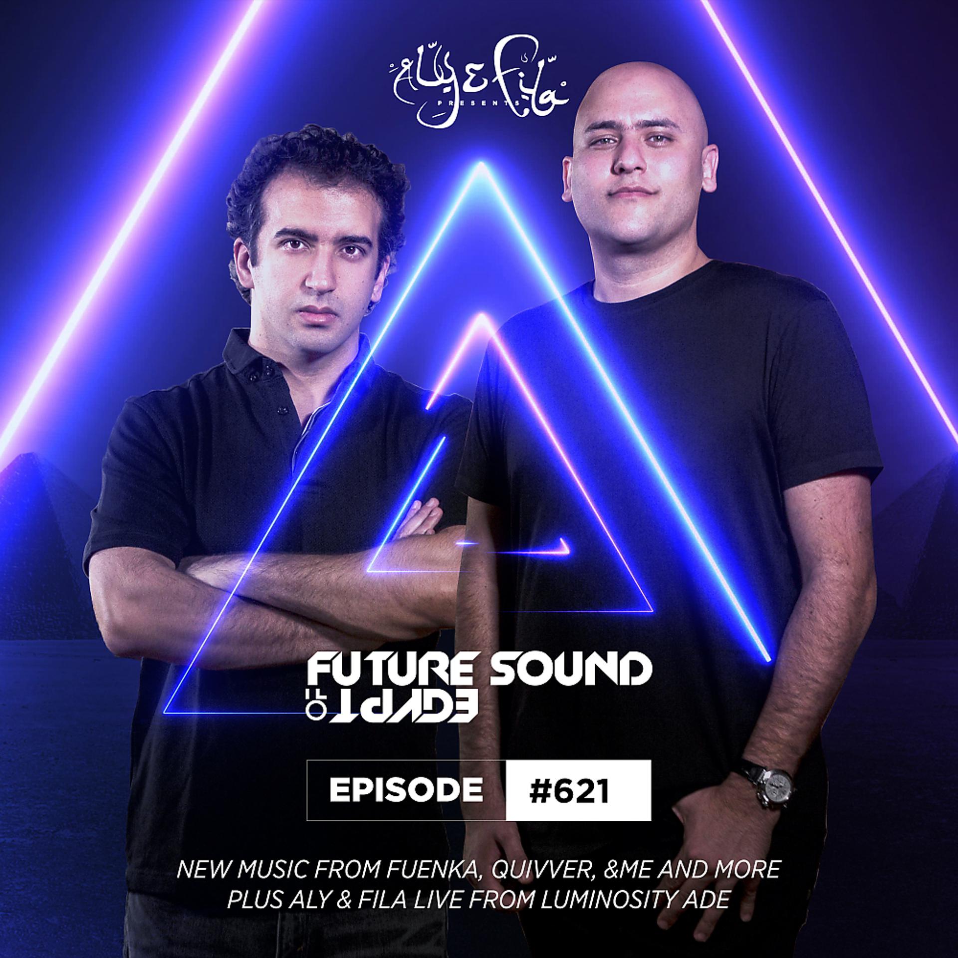 Постер альбома FSOE 621 - Future Sound Of Egypt Episode 621 (Incl. Live Set at Luminosity ADE 2019)