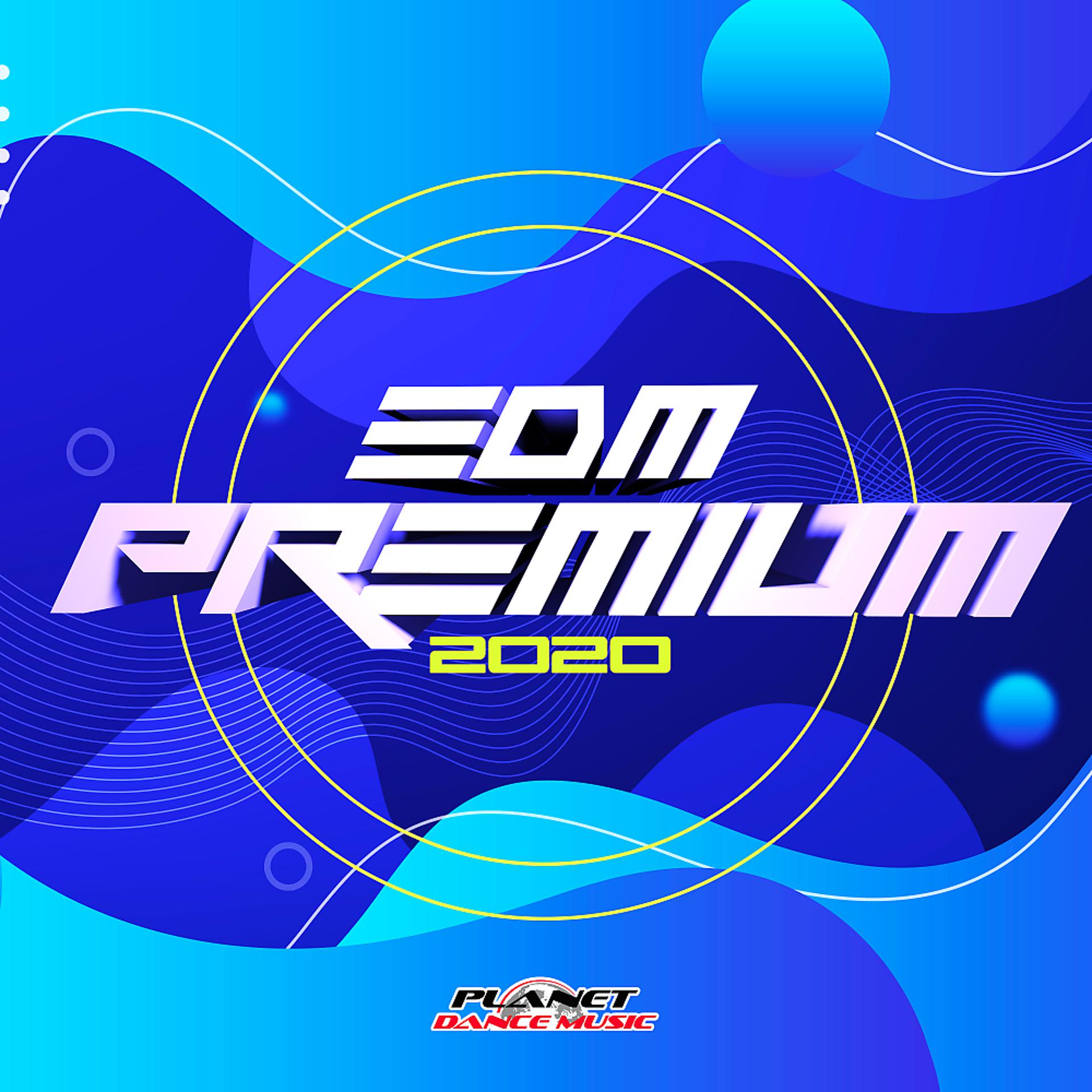 Постер альбома EDM Premium 2020