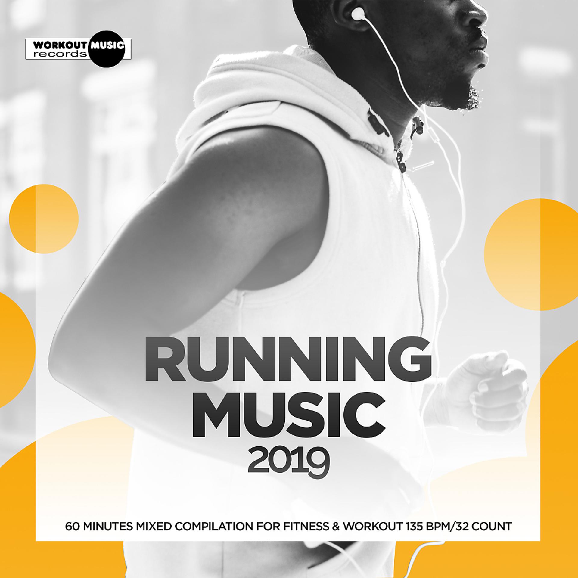 Постер альбома Running Music 2019: 60 Minutes Mixed Compilation for Fitness & Workout 135 bpm/32 Count