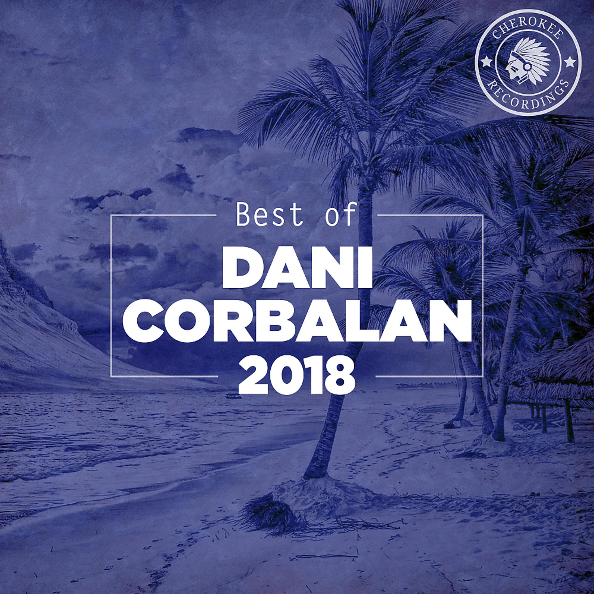 Постер альбома Best of Dani Corbalan 2018